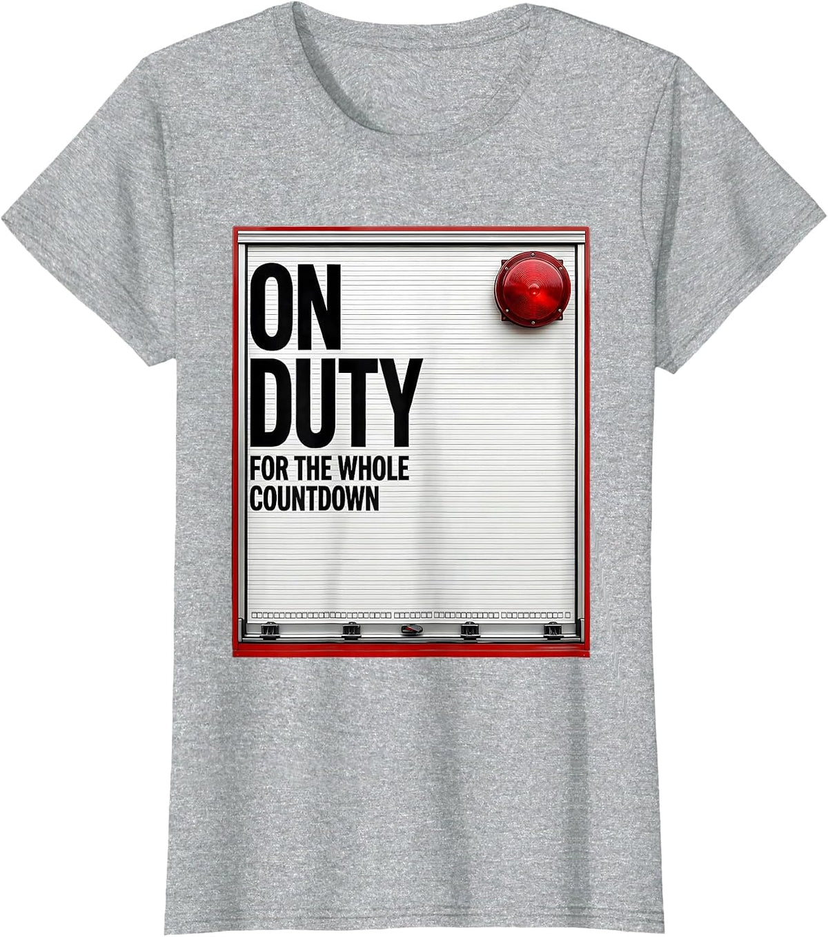 On Duty For The Whole Countdown Funny Firefighter Christmas T-Shirt - Heather Grey