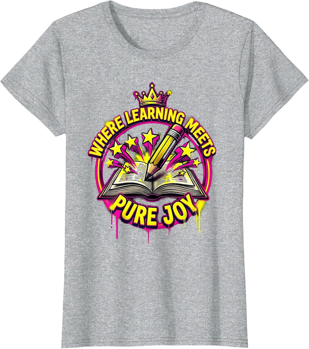 Second Grade Teacher Where Learning Meets Pure Joy T-Shirt - Heather Grey