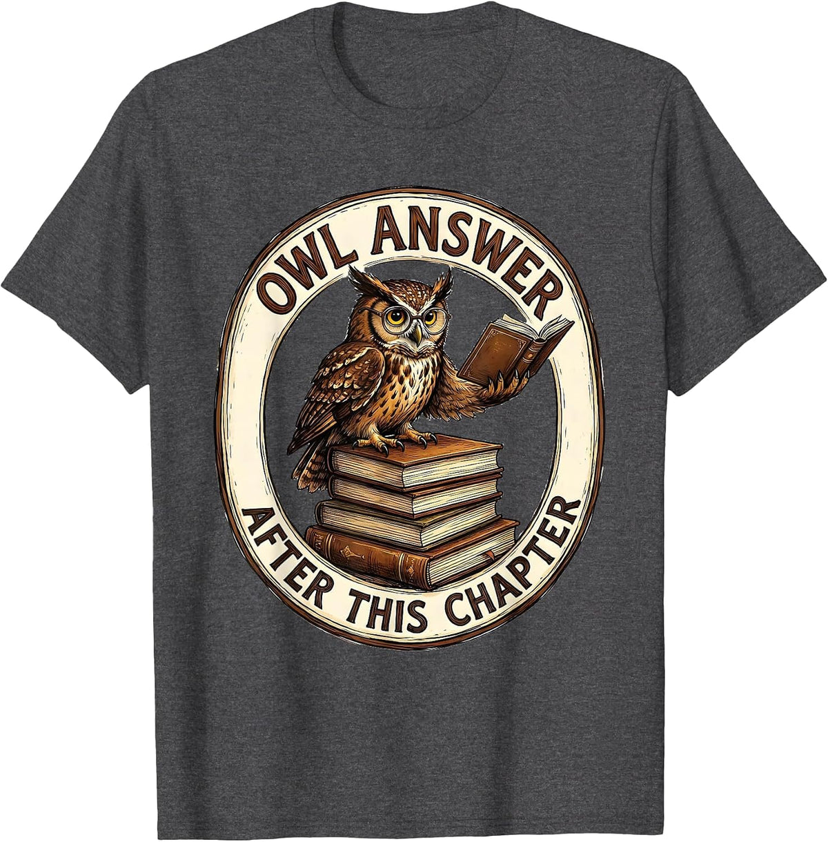 Owl Answer After This Chapter Funny Book Lover Student T-Shirt - Dark Heather Grey