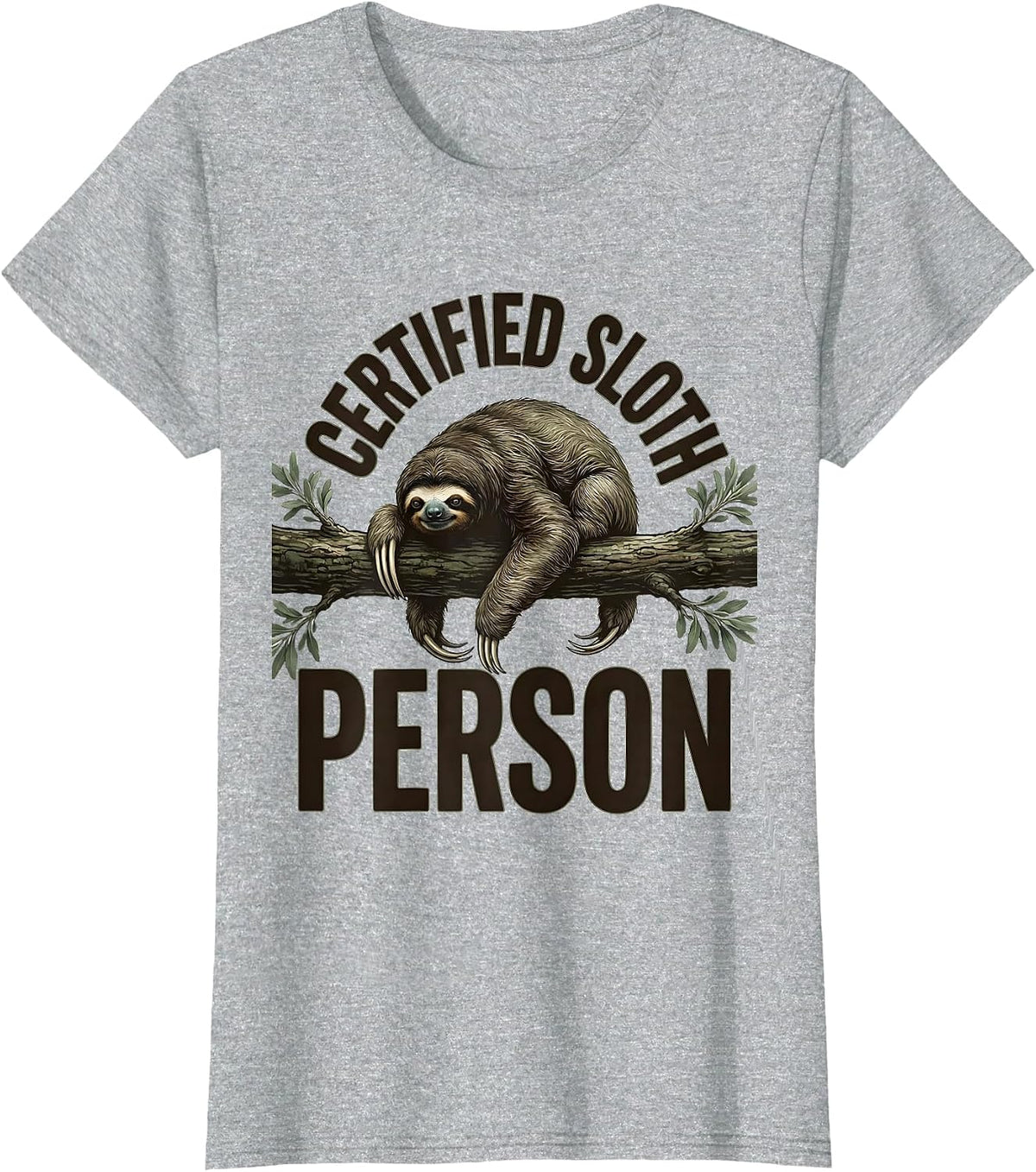 Women's Certified Sloth Person Funny Sloth Lover Lazy Humor Gift T-Shirt - Heather Grey
