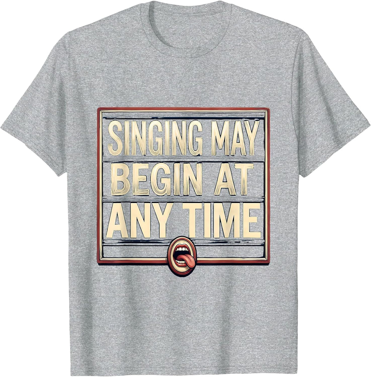 Men's Singing May Begin At Any Time Funny Choir Singer Karaoke T-Shirt - Heather Grey