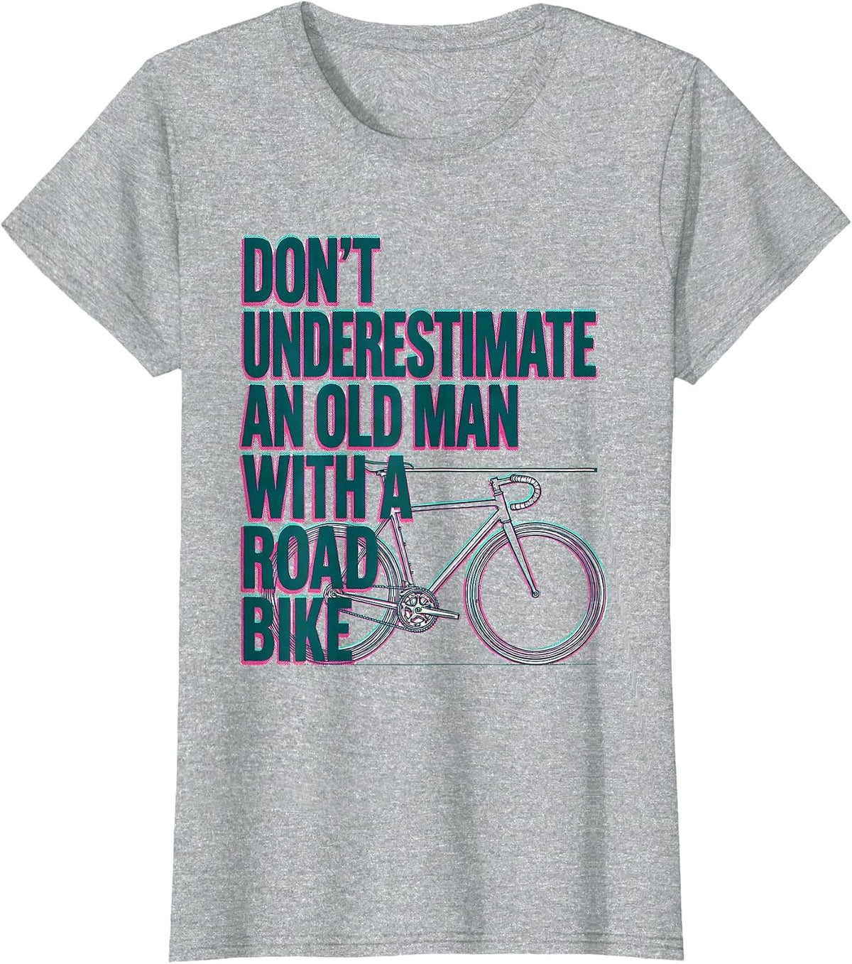Don't Underestimate An Old Man With A Road Bike Cycling T-Shirt - Heather Grey