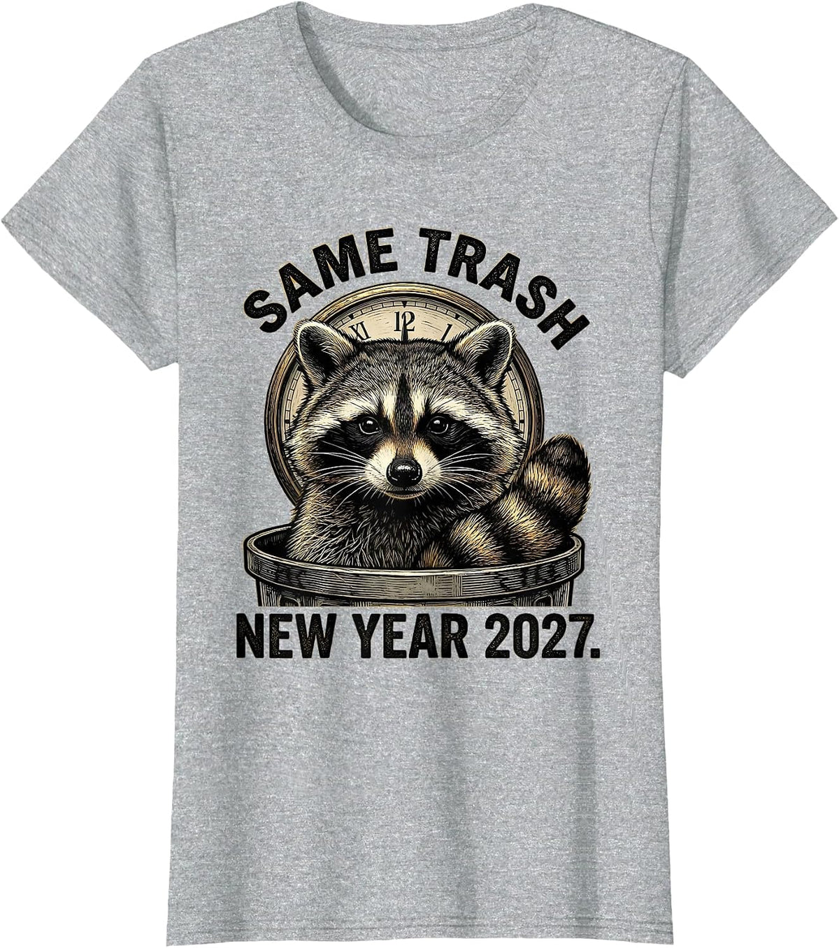 Women's Same Trash, New Year 2027 Funny Raccoon Animal Humor T-Shirt - Heather Grey