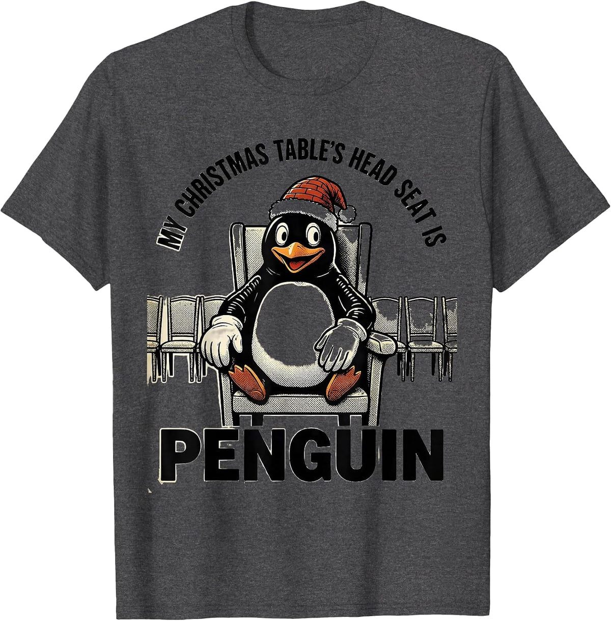 Men's My Christmas Table's Head Seat Is Penguin Funny T-Shirt - Dark Heather Grey