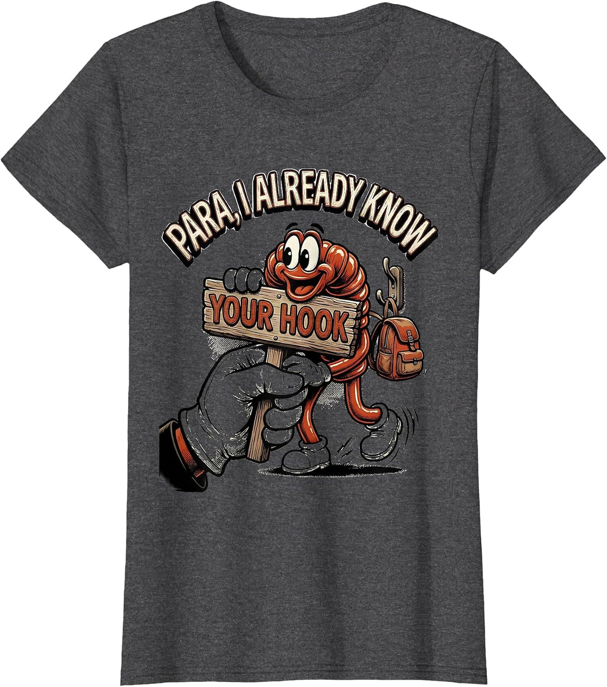 Women's PARA, I Already Know Your Hook Funny Paraprofessional Back T-Shirt - Dark Heather Grey