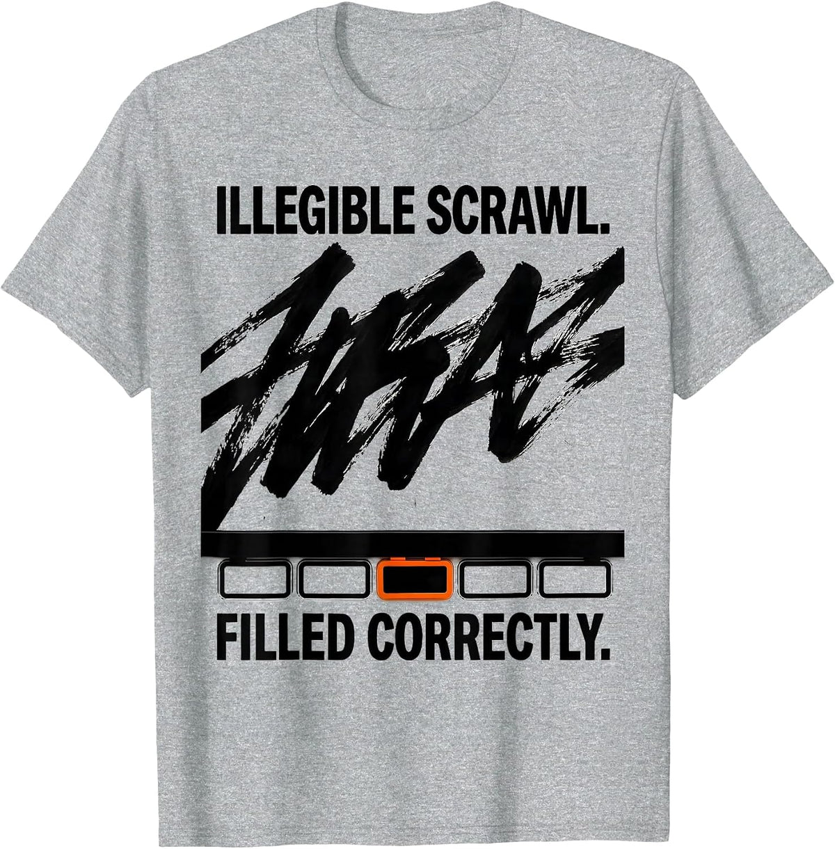 Men's Illegible Scrawl Filled Correctly Cute Pharmacy Tech Humor T-Shirt - Heather Grey