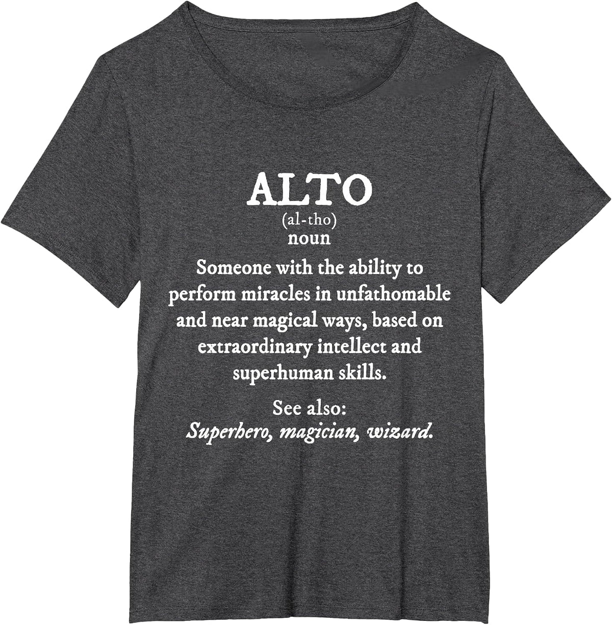 Alto Definition Funny Orchestra Singer Quartet T-Shirt - Dark Heather Grey