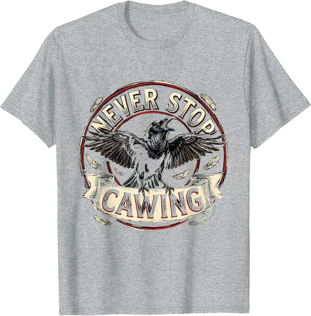 Men's Never Stop Cawing Crow Bird Lover Design T-Shirt - Heather Grey