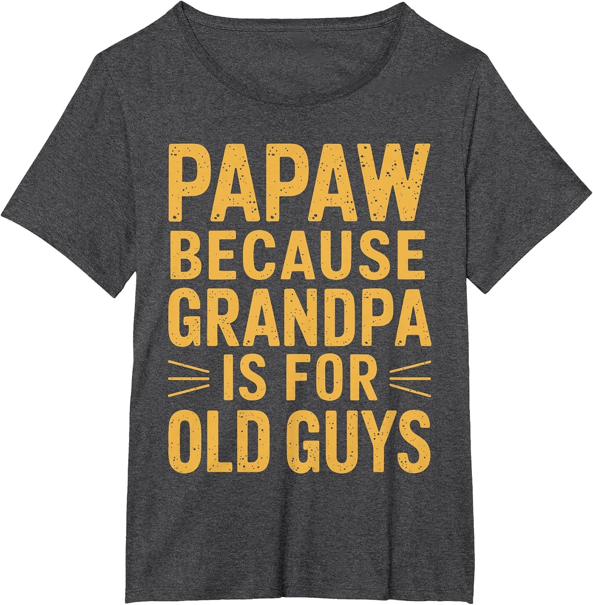 Funny Papaw Art for Grandpa Grandfather from Grandkids Papaw T-Shirt - Dark Heather Grey