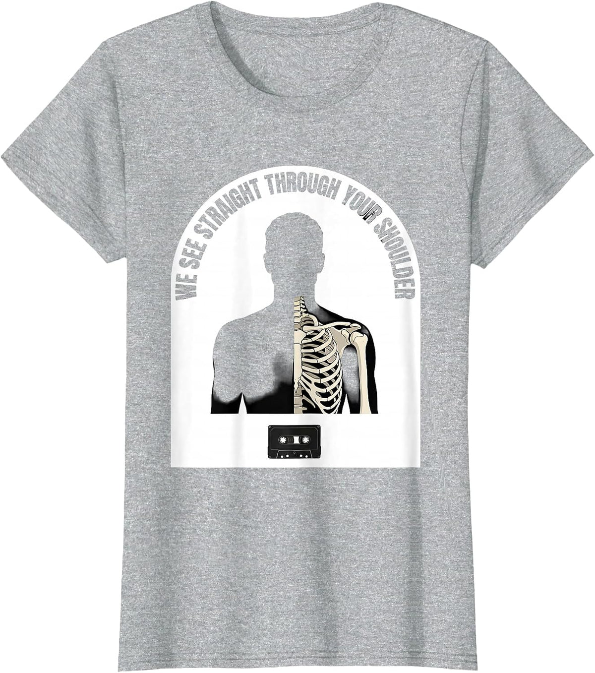 Women's We See Straight Through Your Shoulder Funny Radiology Tech T-Shirt - Heather Grey