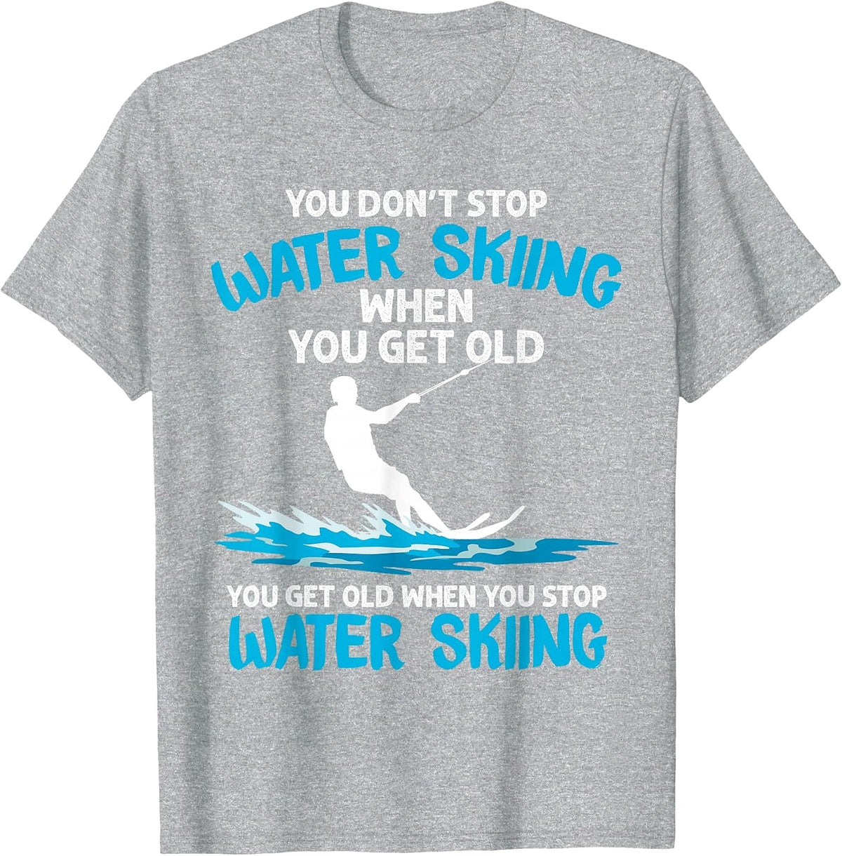 Funny Water Skiing Designs for Men Women Water Skier Athlete T-Shirt - Heather Grey