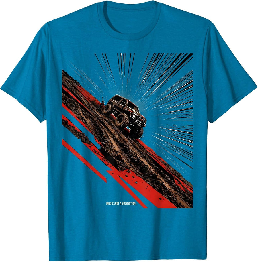 Mud's Just A Suggestion Funny Trucker Diesel Pickup Off-Road T-Shirt - Sapphire Blue