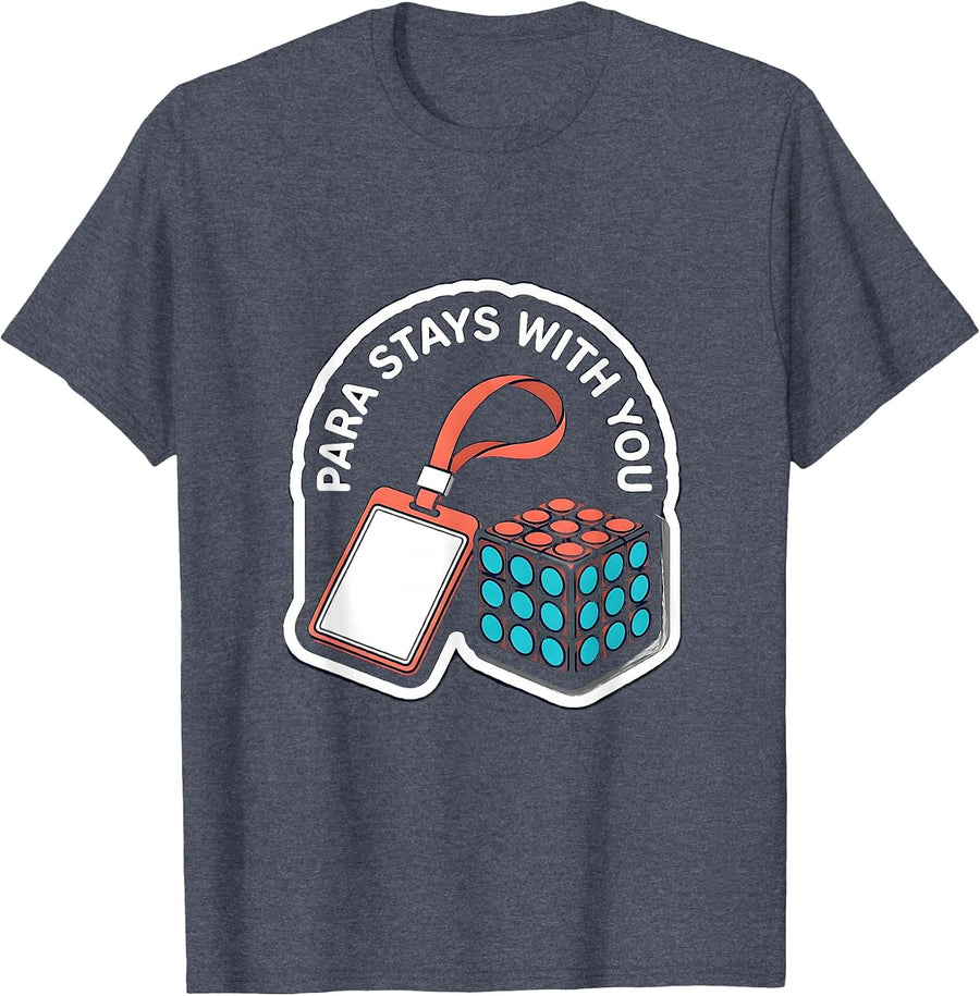 Para Stays With You Funny Paraprofessional Paraeducator T-Shirt - Heather Blue