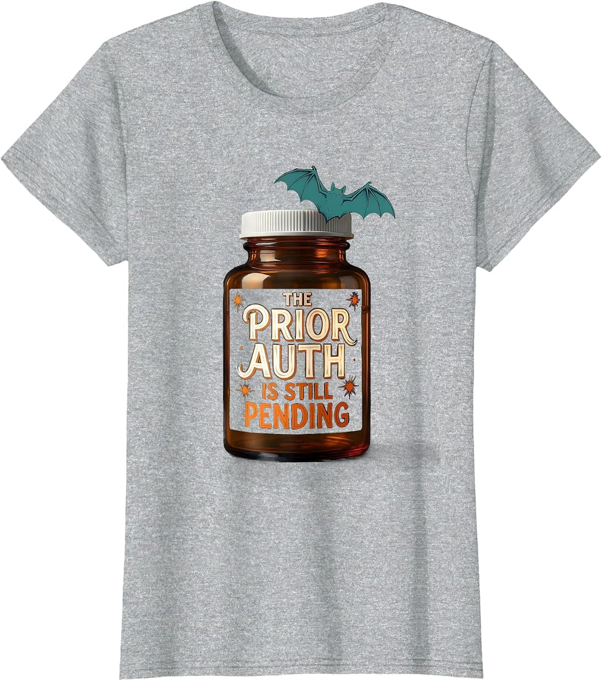 Women's The Prior Auth Is Still Pending Funny Pharmacy Technician T-Shirt - Heather Grey