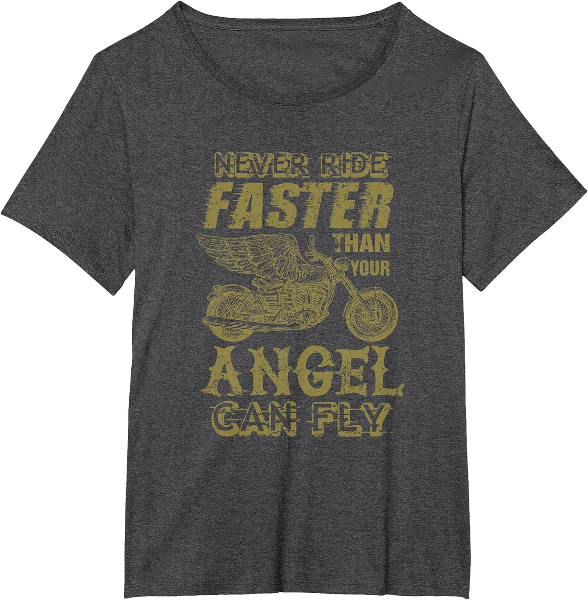 Never Ride Faster Shirt Than Your Angel Can Fly Motorcycle T-Shirt - Dark Heather Grey