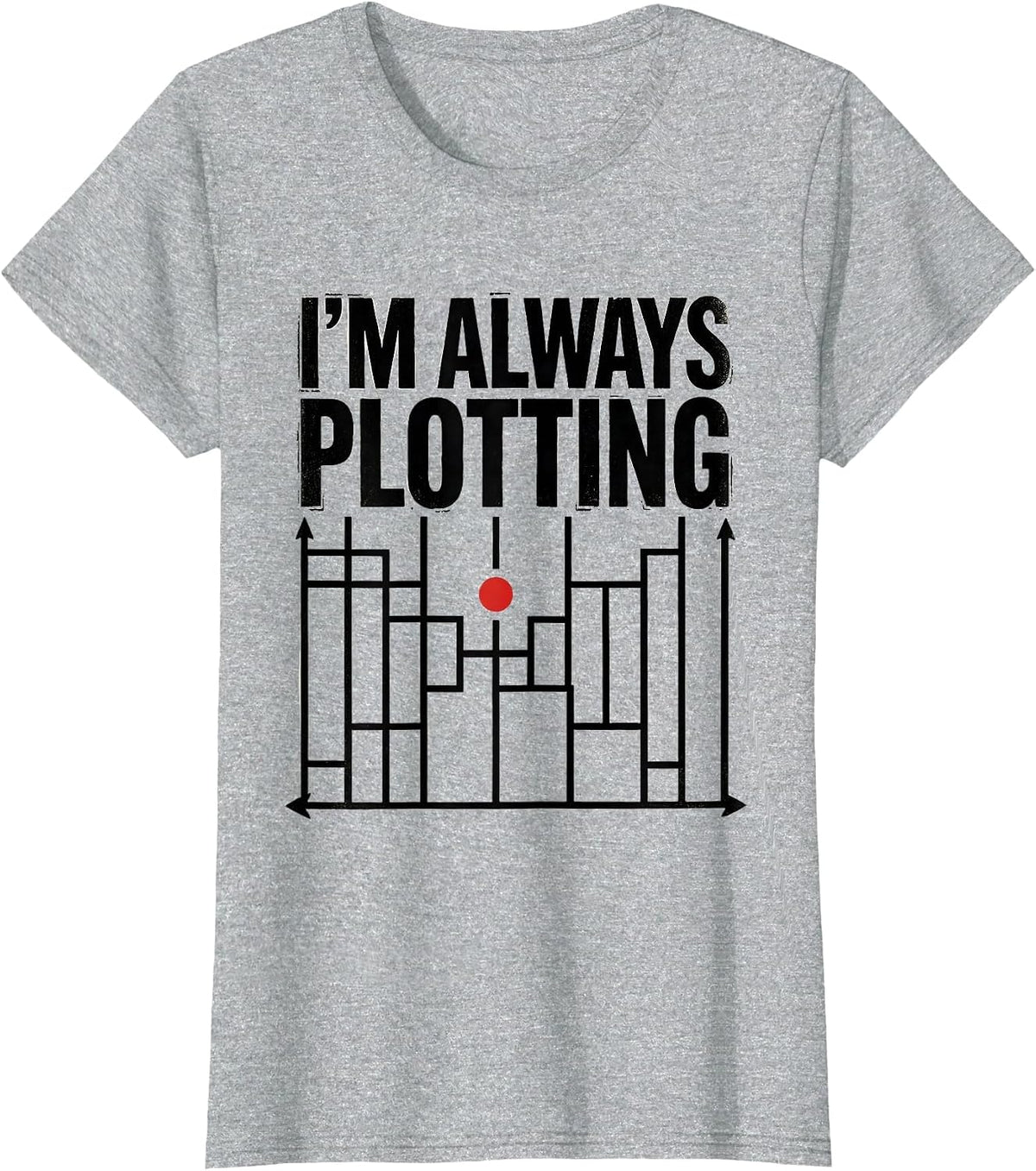 I'm Always Plotting Funny Math Teacher Joke Humor T-Shirt - Heather Grey