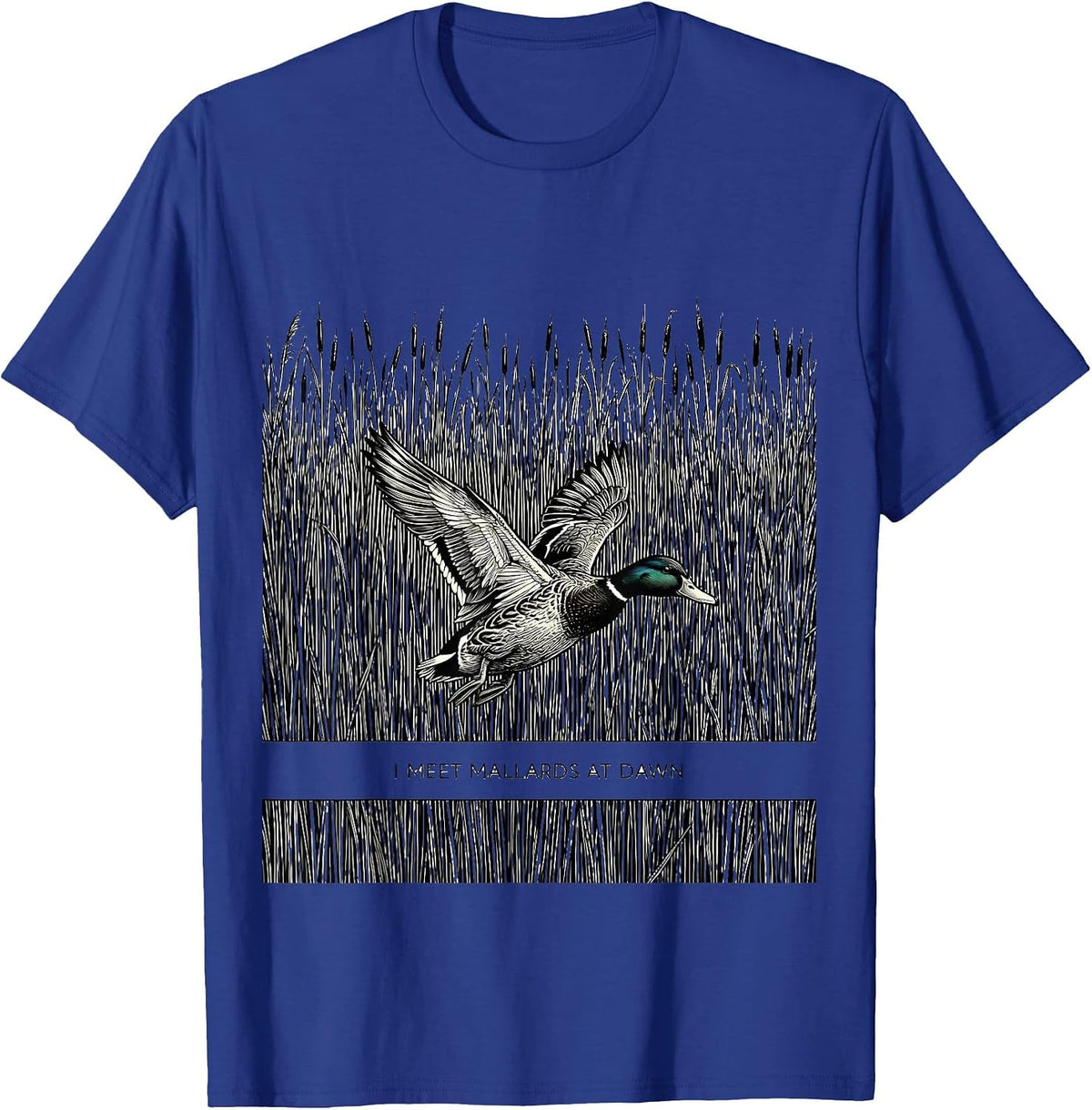 I Meet Mallards At Dawn Funny Duck Hunting Camouflage T-Shirt - Royal Blue
