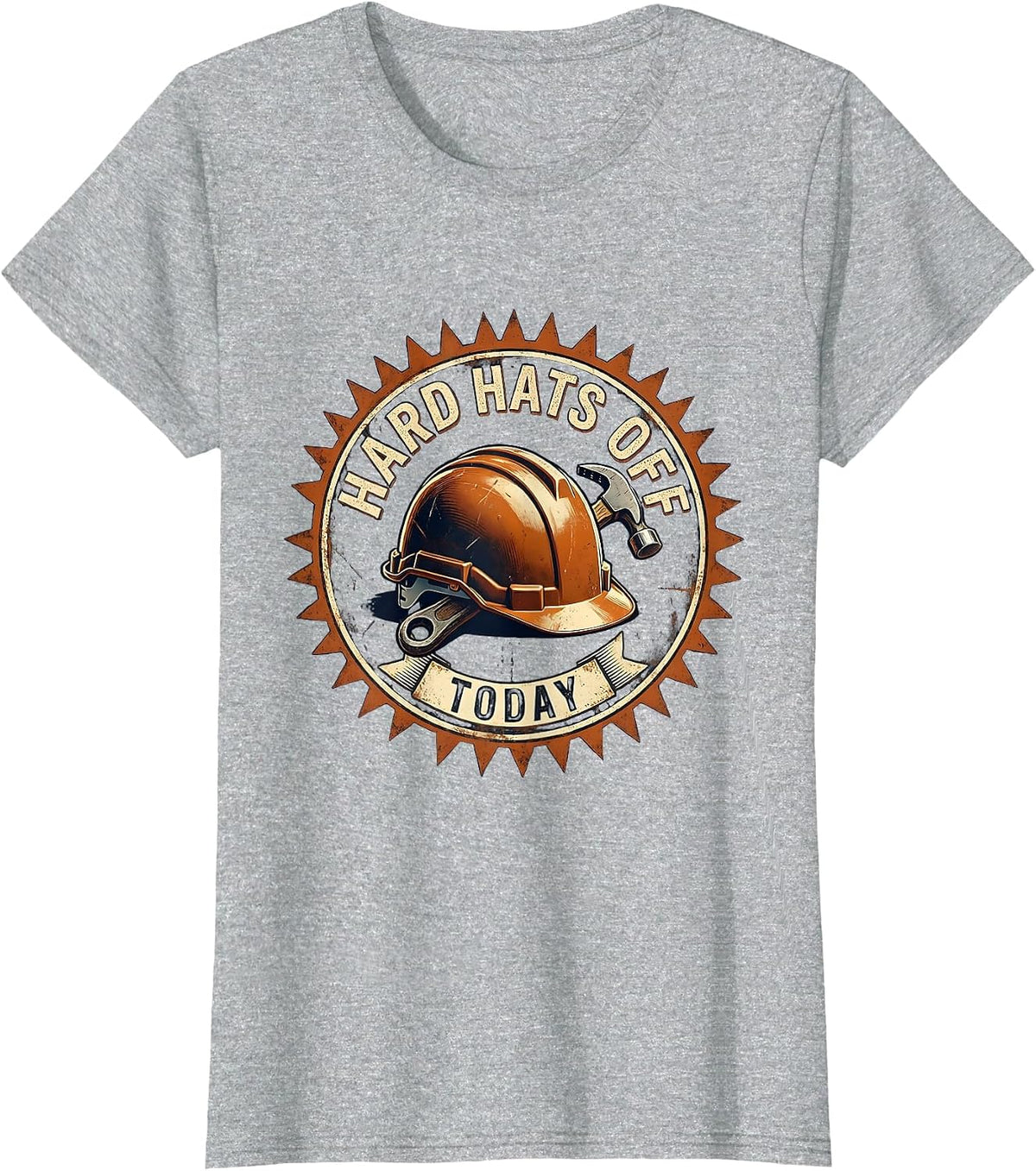 Hard Hats Off Today Labor Day Celebration Design T-Shirt - Heather Grey