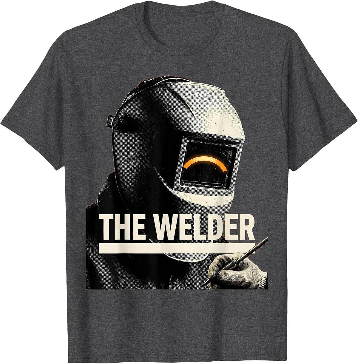 THE WELDER Funny Metal Worker Trade Pride Humor T-Shirt - Dark Heather Grey