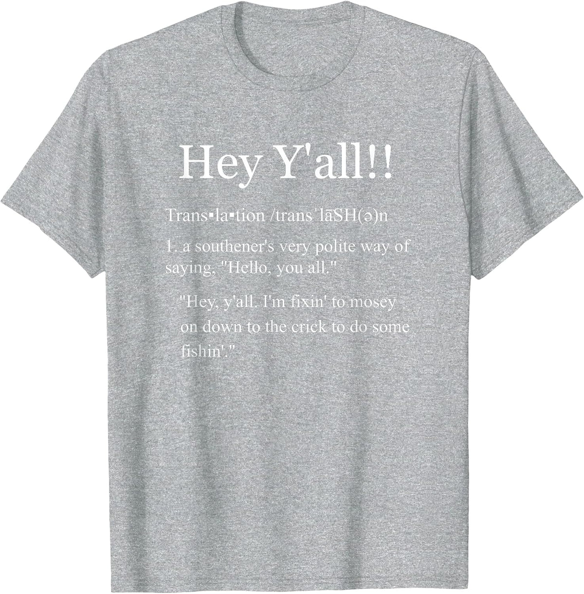 Hey Y'all Southern Slang Vernacular Funny Accents Dialects T-Shirt - Heather Grey