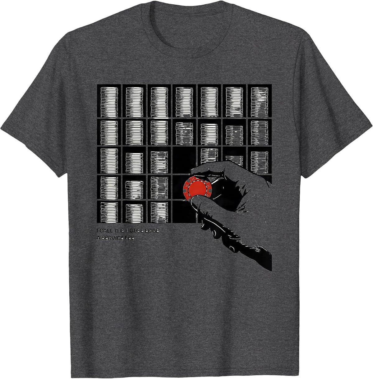 I Call The House Edge A Service Fee Funny Casino Gambler T-Shirt - Dark Heather Grey