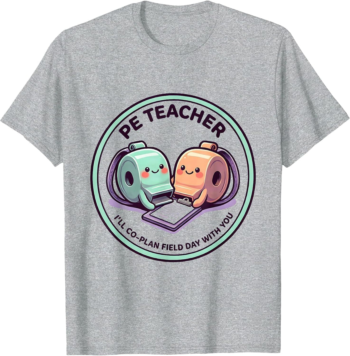 Men's PE Teacher — I'll Co-Plan Field Day With You Cute T-Shirt - Heather Grey