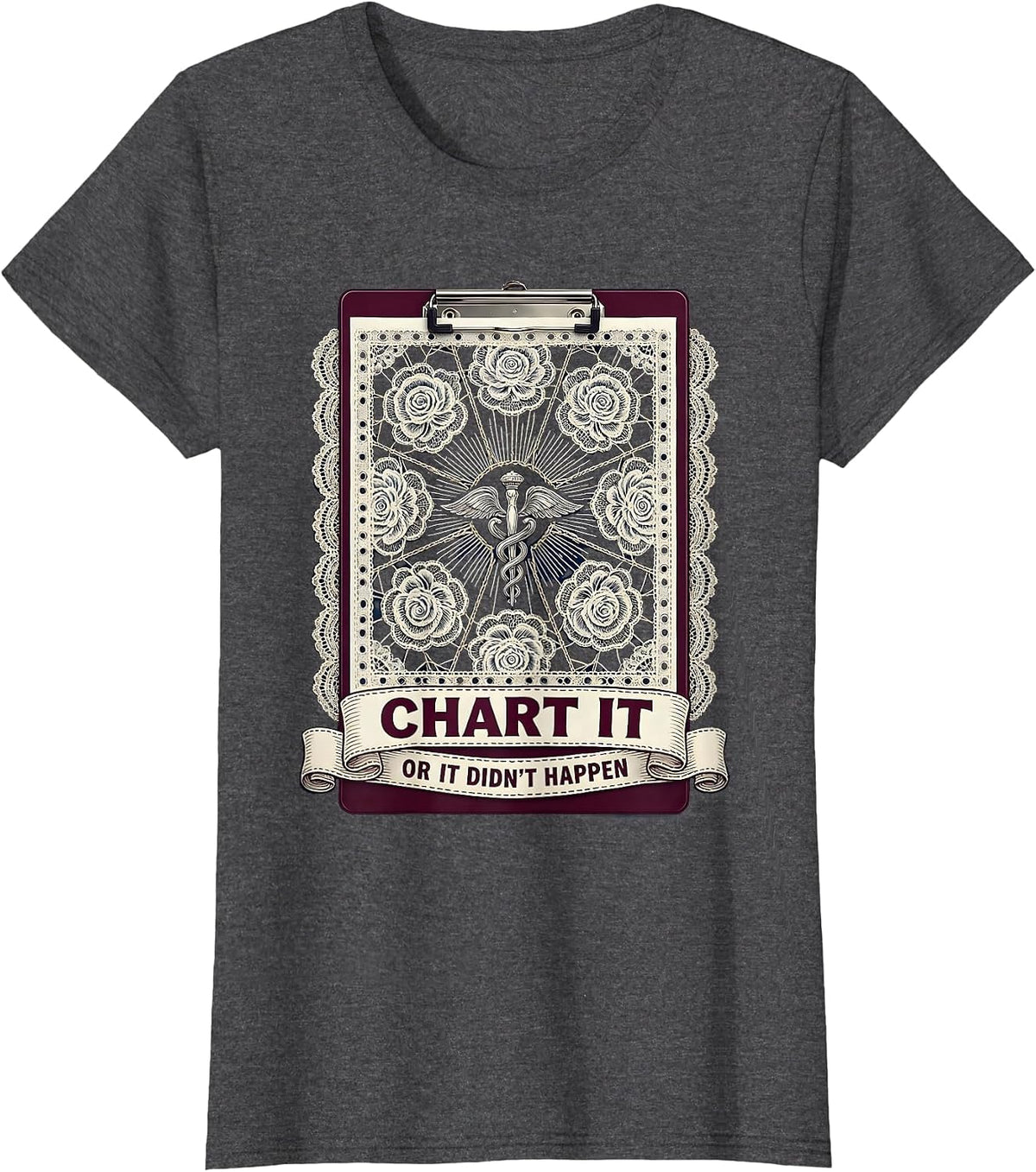 Women's Chart It or It Didn't Happen Nurse Design T-Shirt - Dark Heather Grey
