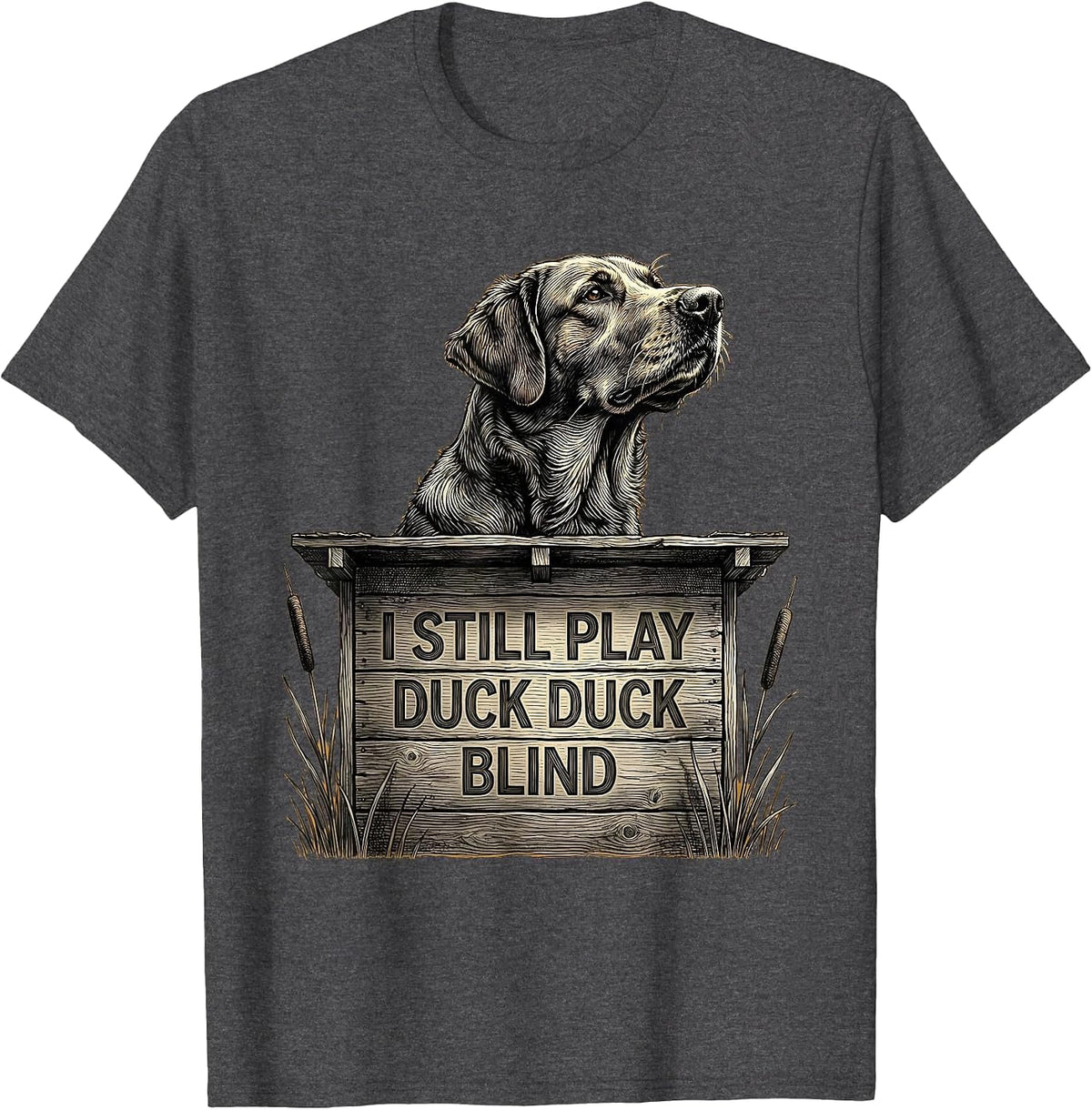 Men's I Still Play Duck Duck Blind Funny Duck Hunter Gift T-Shirt - Dark Heather Grey