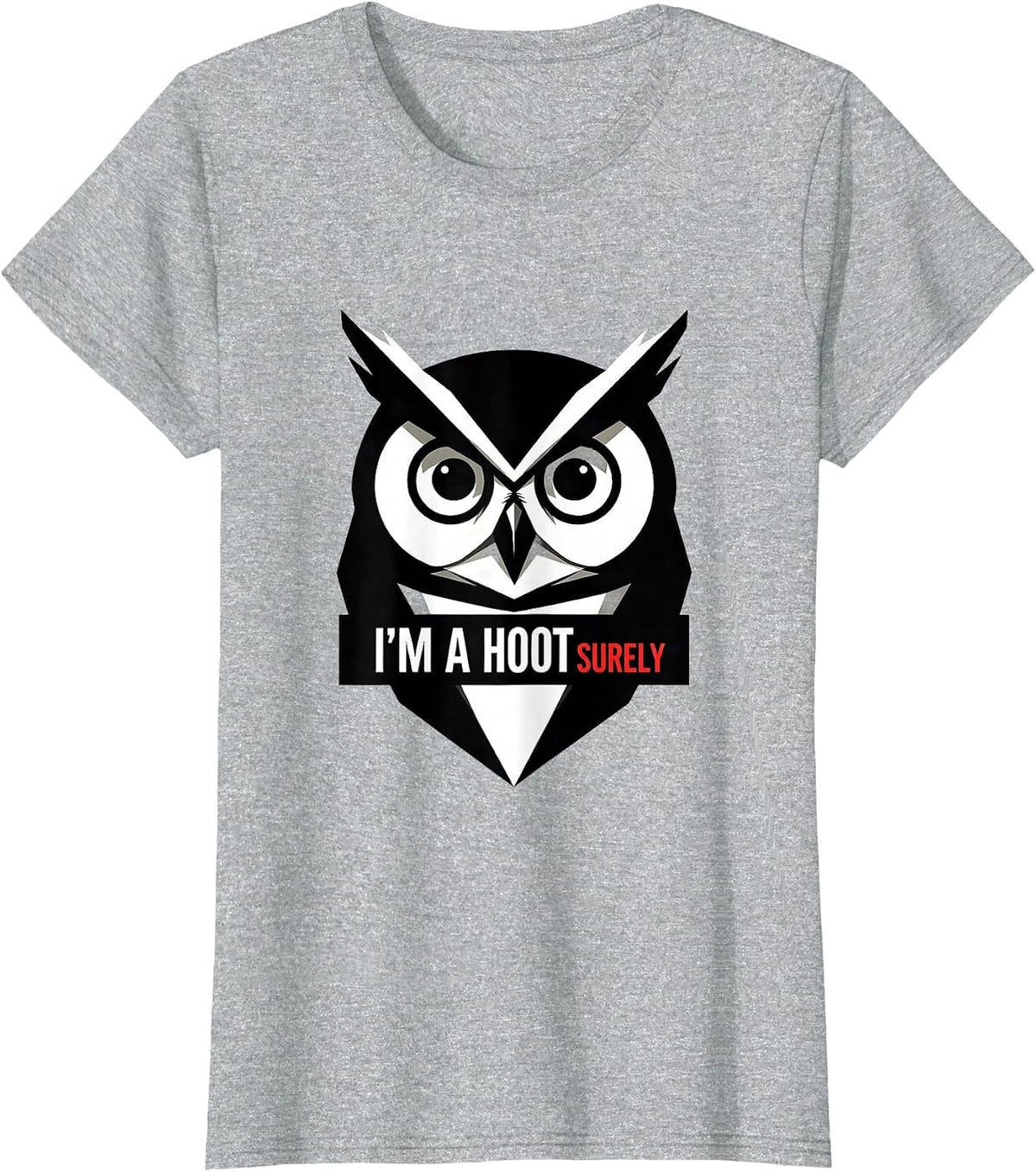 I'm A Hoot Surely Retro Owl Lover Funny Bird Humor T-Shirt - Heather Grey