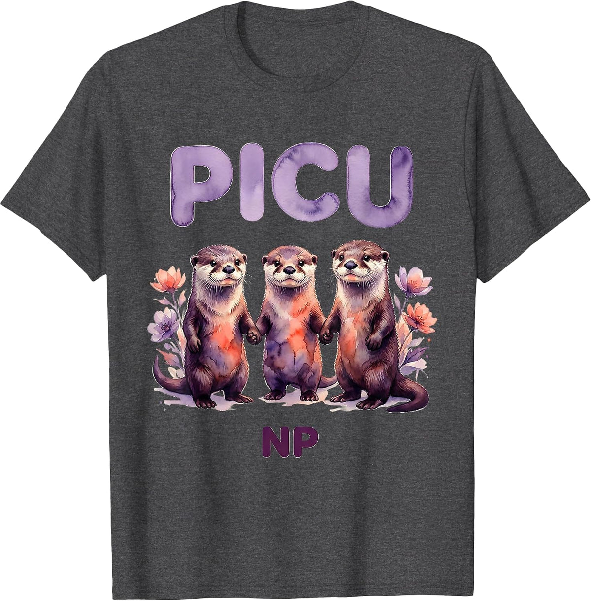 PICU NP Cute Watercolor Baby Otters Pediatric Nurse T-Shirt - Dark Heather Grey