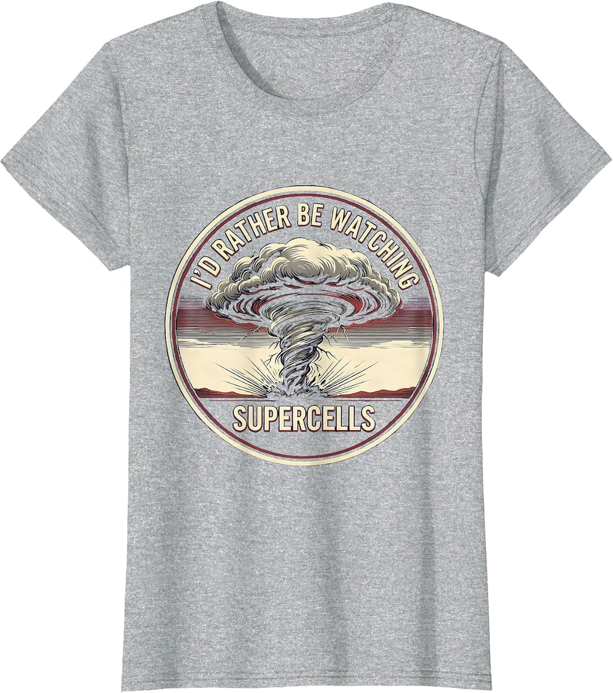 I'd Rather Be Watching Supercells Funny Storm Chaser T-Shirt - Heather Grey