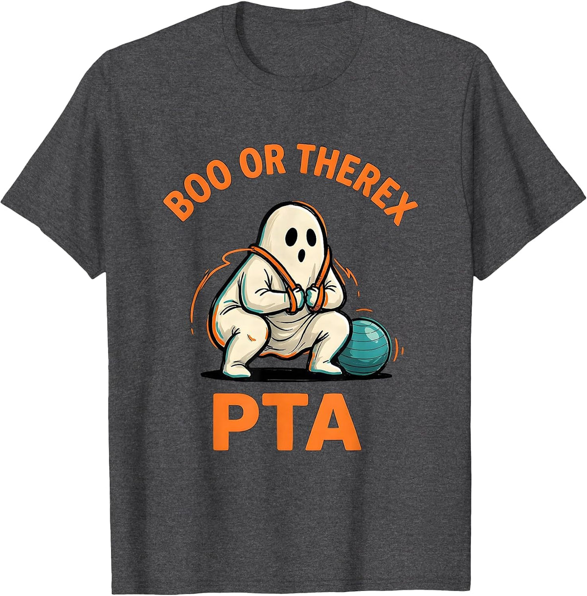 Men's Boo Or TherEx PTA Funny Physical Therapist Halloween Ghost T-Shirt - Dark Heather Grey
