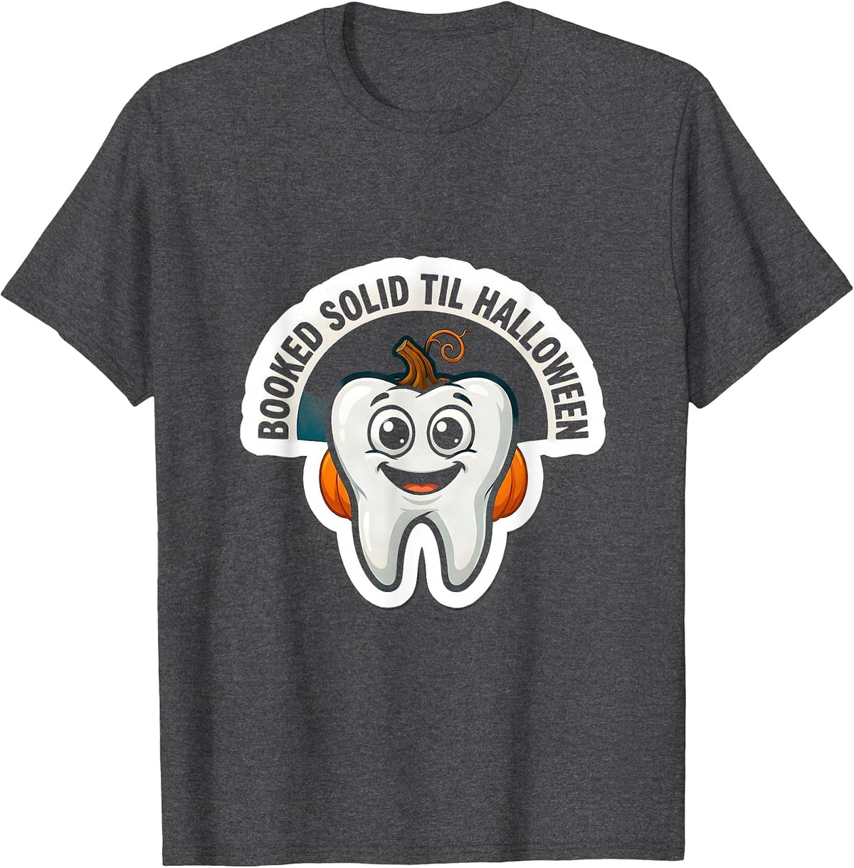 Men's Booked Solid Til Halloween Funny Dental Hygienist T-Shirt - Dark Heather Grey