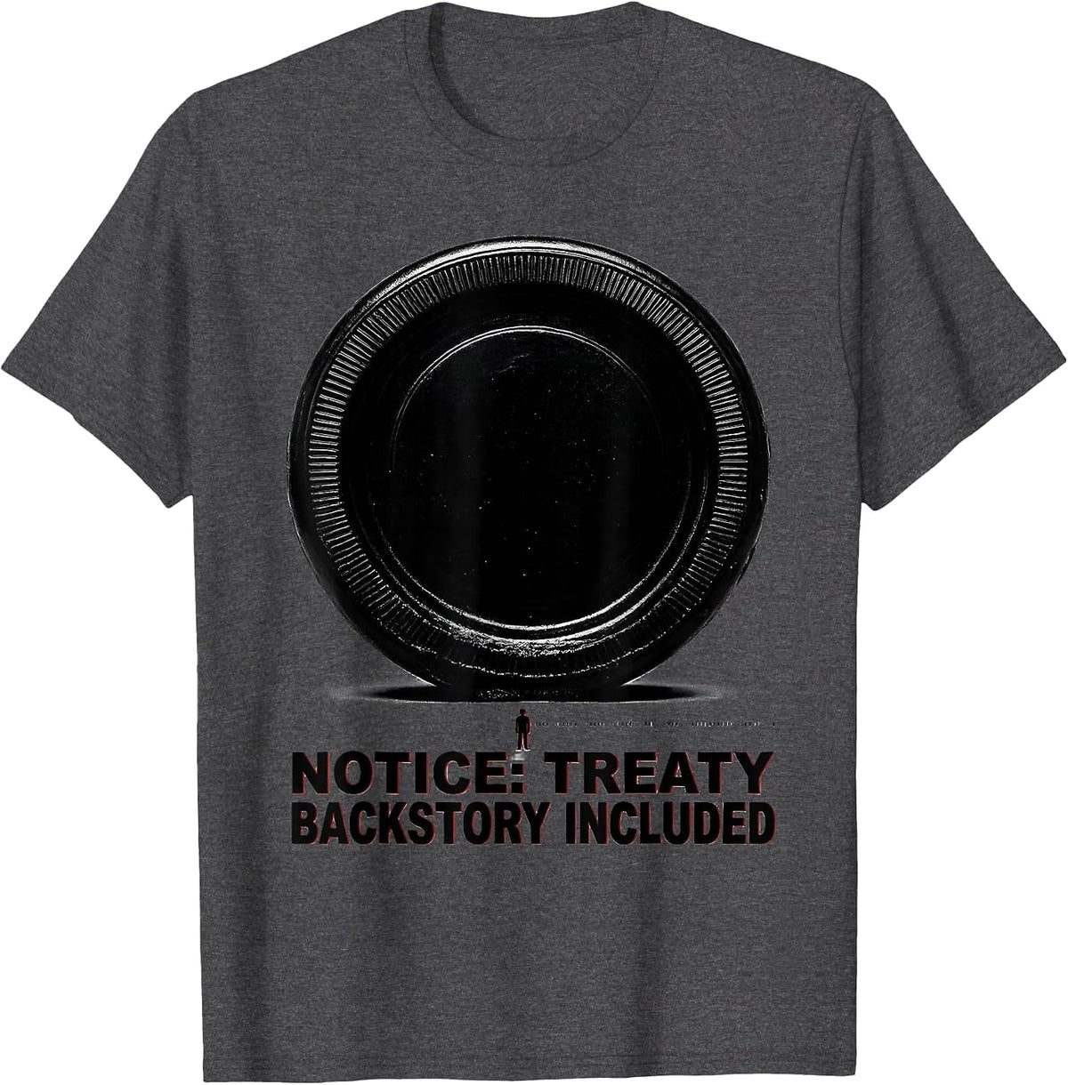 Men's Notice Treaty Backstory Included Funny History Teacher T-Shirt - Dark Heather Grey