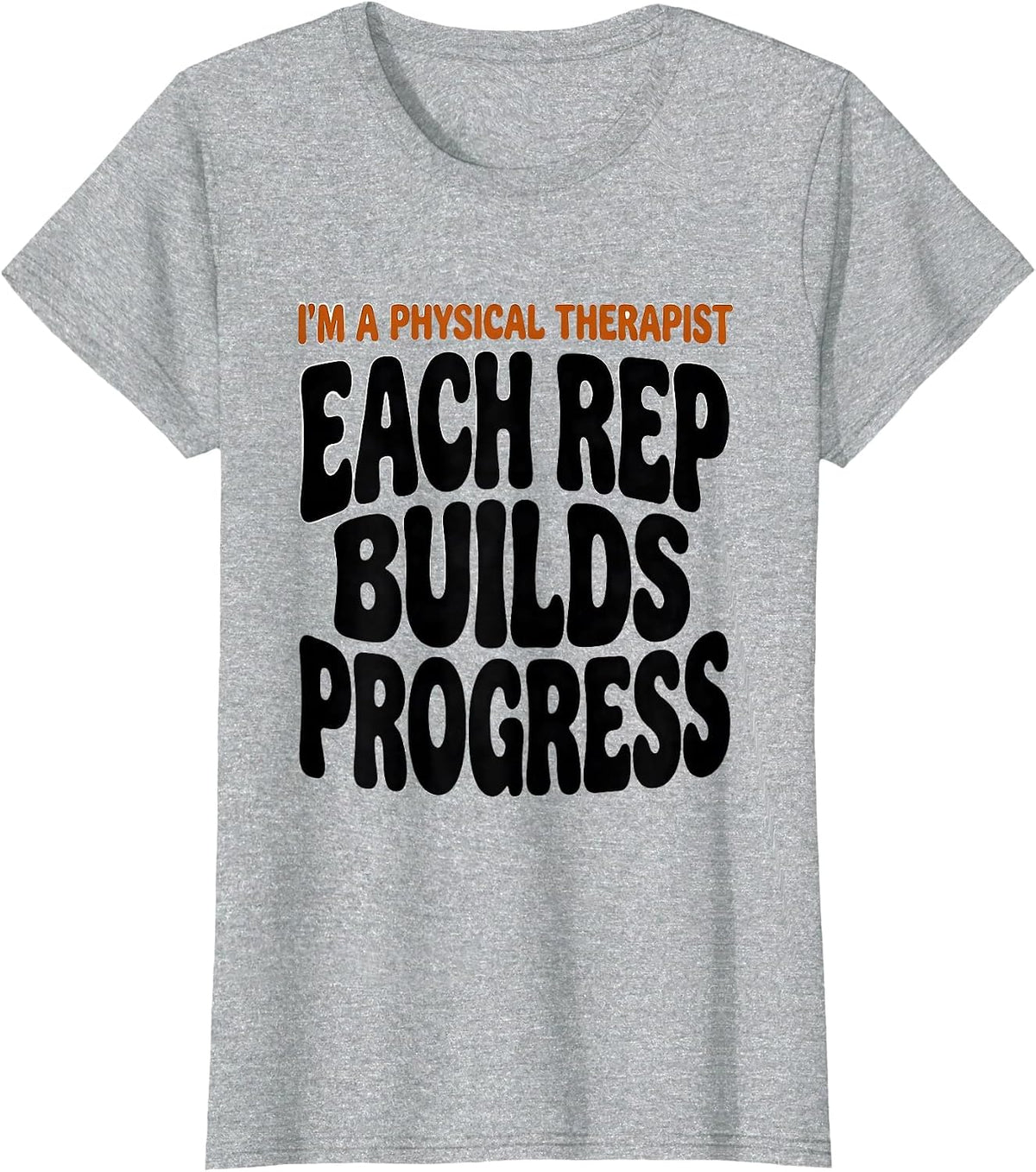 Women's I'm A Physical Therapist Each Rep Builds Progress Retro T-Shirt - Heather Grey