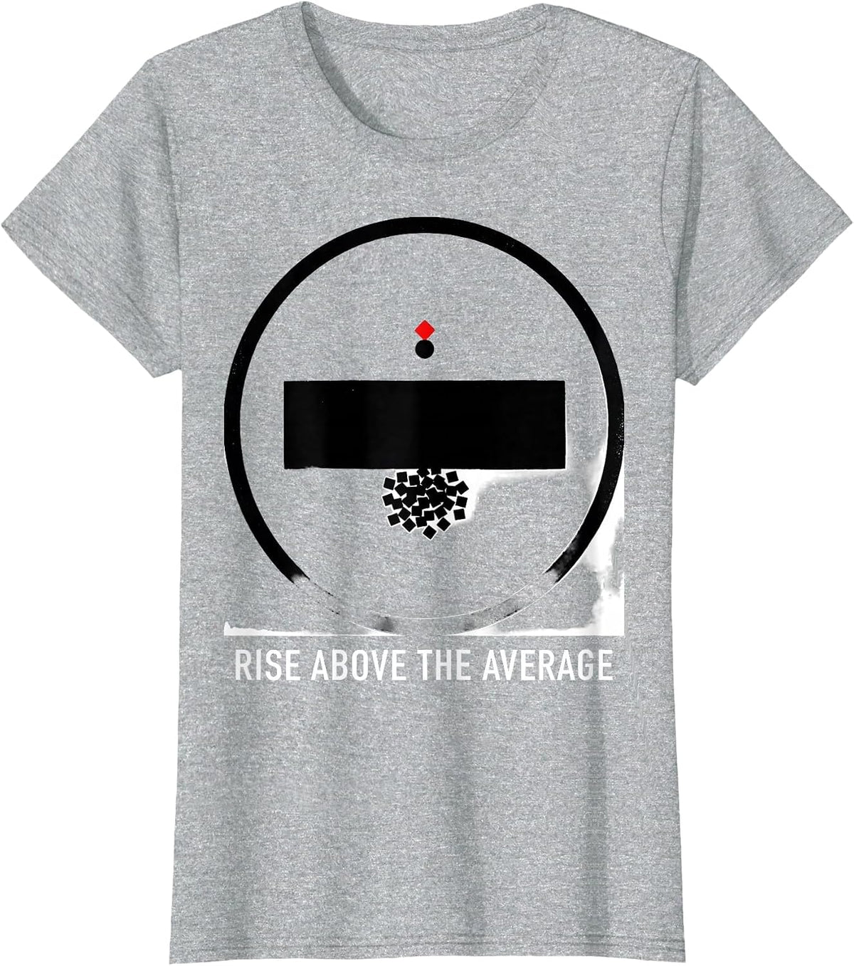 Rise Above The Average Geometric Math Teacher Pun Humor T-Shirt - Heather Grey