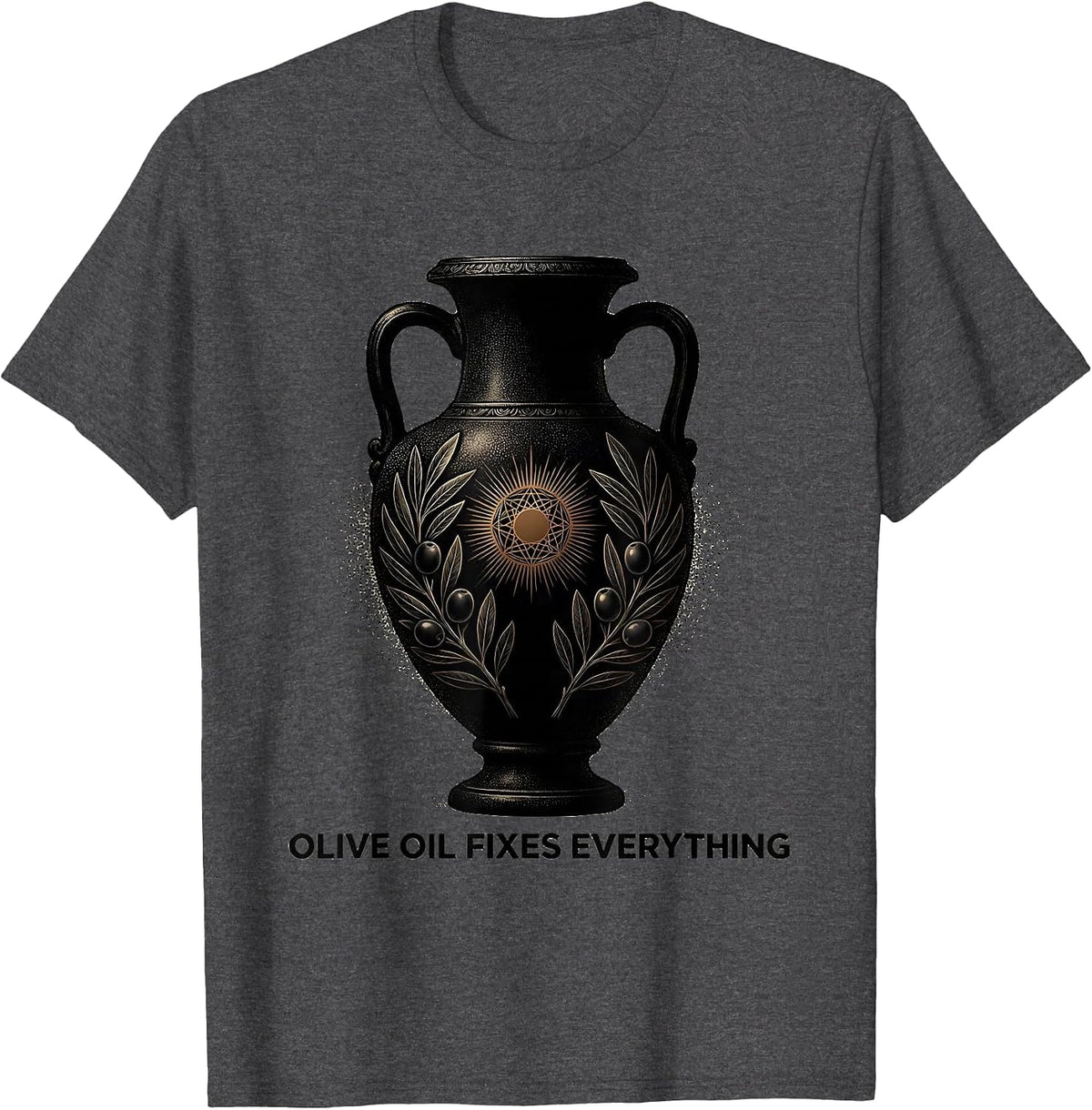 Olive Oil Fixes Everything Italian Pride Design T-Shirt - Dark Heather Grey