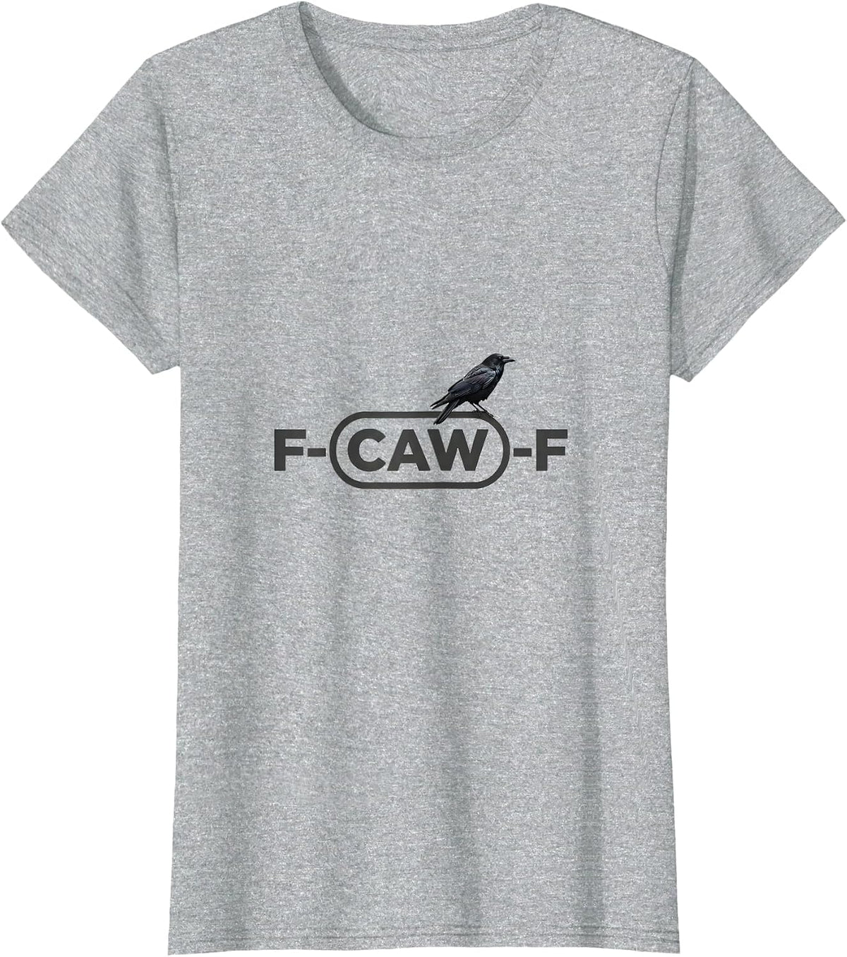 Women's F-CAW-F Funny Crow Meme Raven Humor Bird Lover Gift T-Shirt - Heather Grey