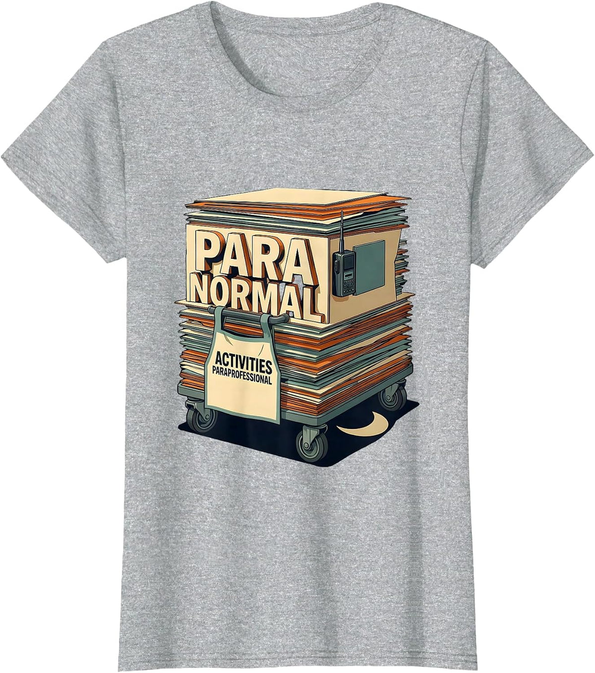 Women's Para Normal Activities Paraprofessional Funny T-Shirt - Heather Grey