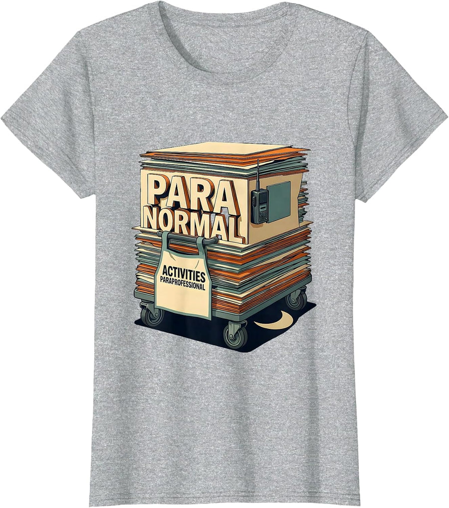 Women's Para Normal Activities Paraprofessional Funny T-Shirt - Heather Grey