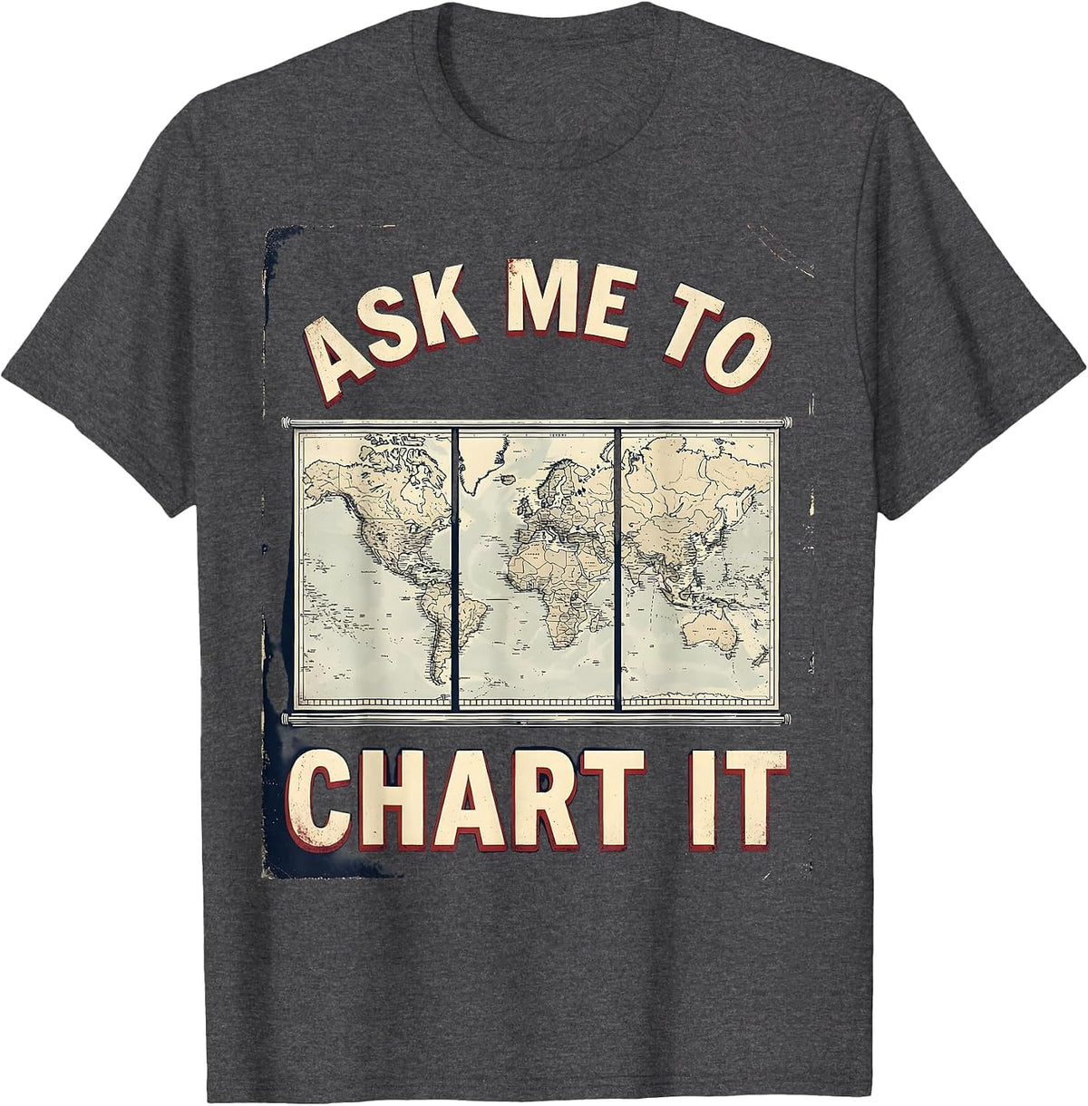 Ask Me To Chart It Vintage History Teacher Back To School T-Shirt - Dark Heather Grey