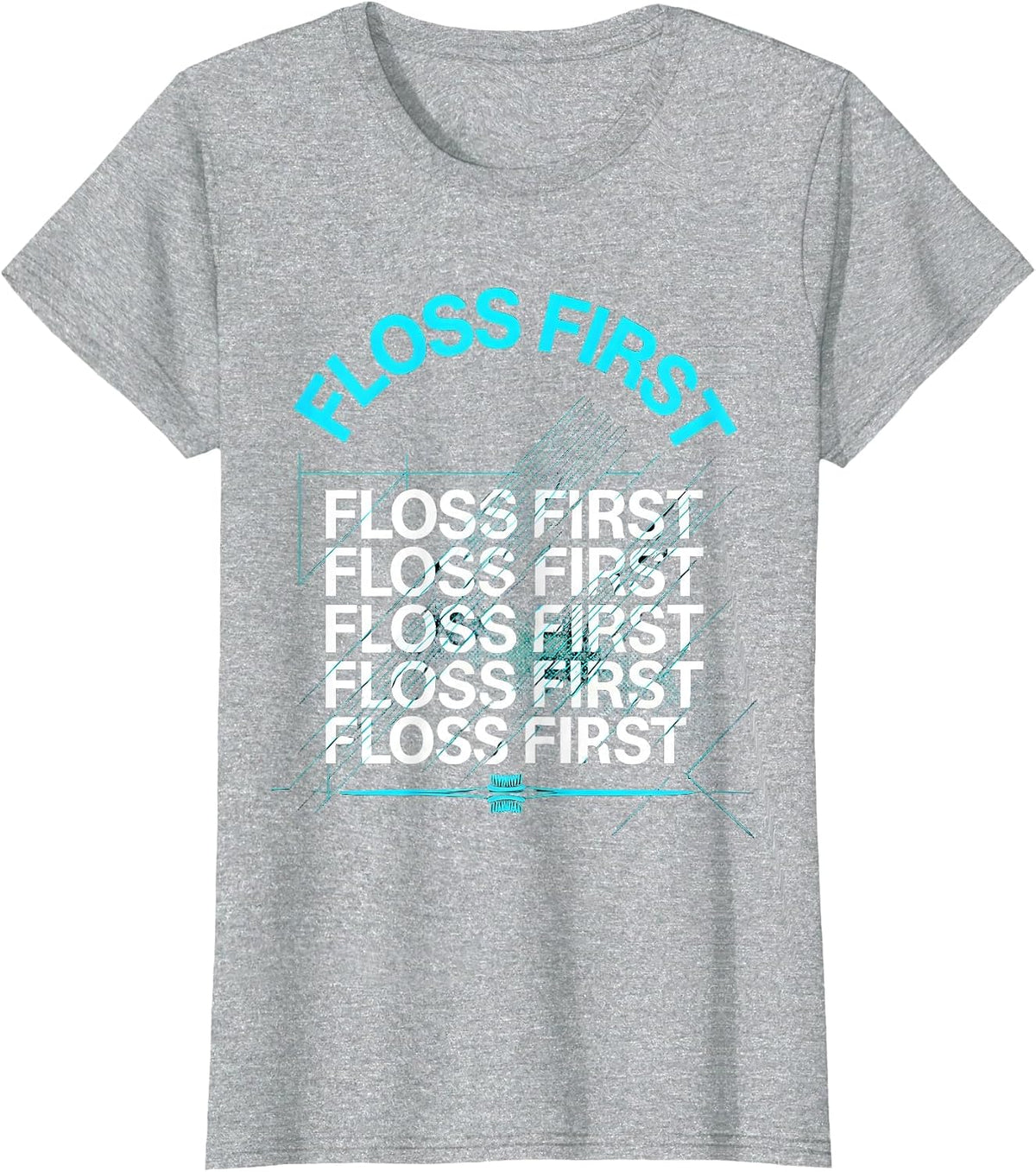 Floss First Funny Dental Hygienist Dental Assistant T-Shirt - Heather Grey