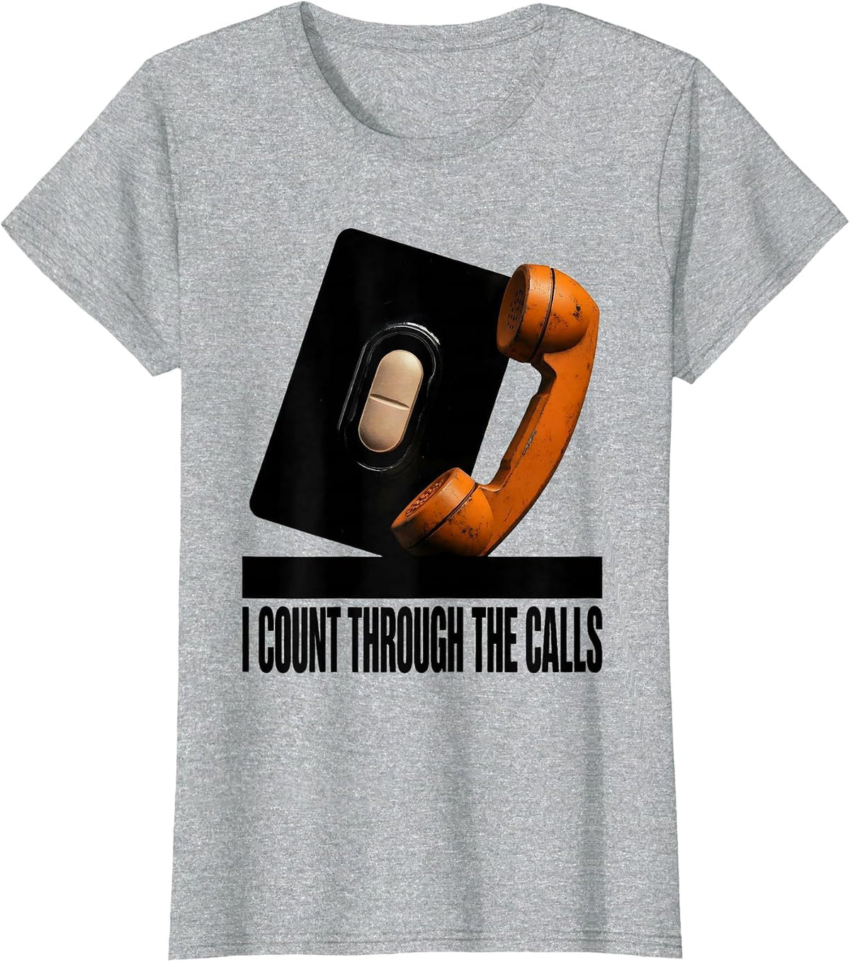 I Count Through The Calls Funny Pharmacy Tech Technician T-Shirt - Heather Grey