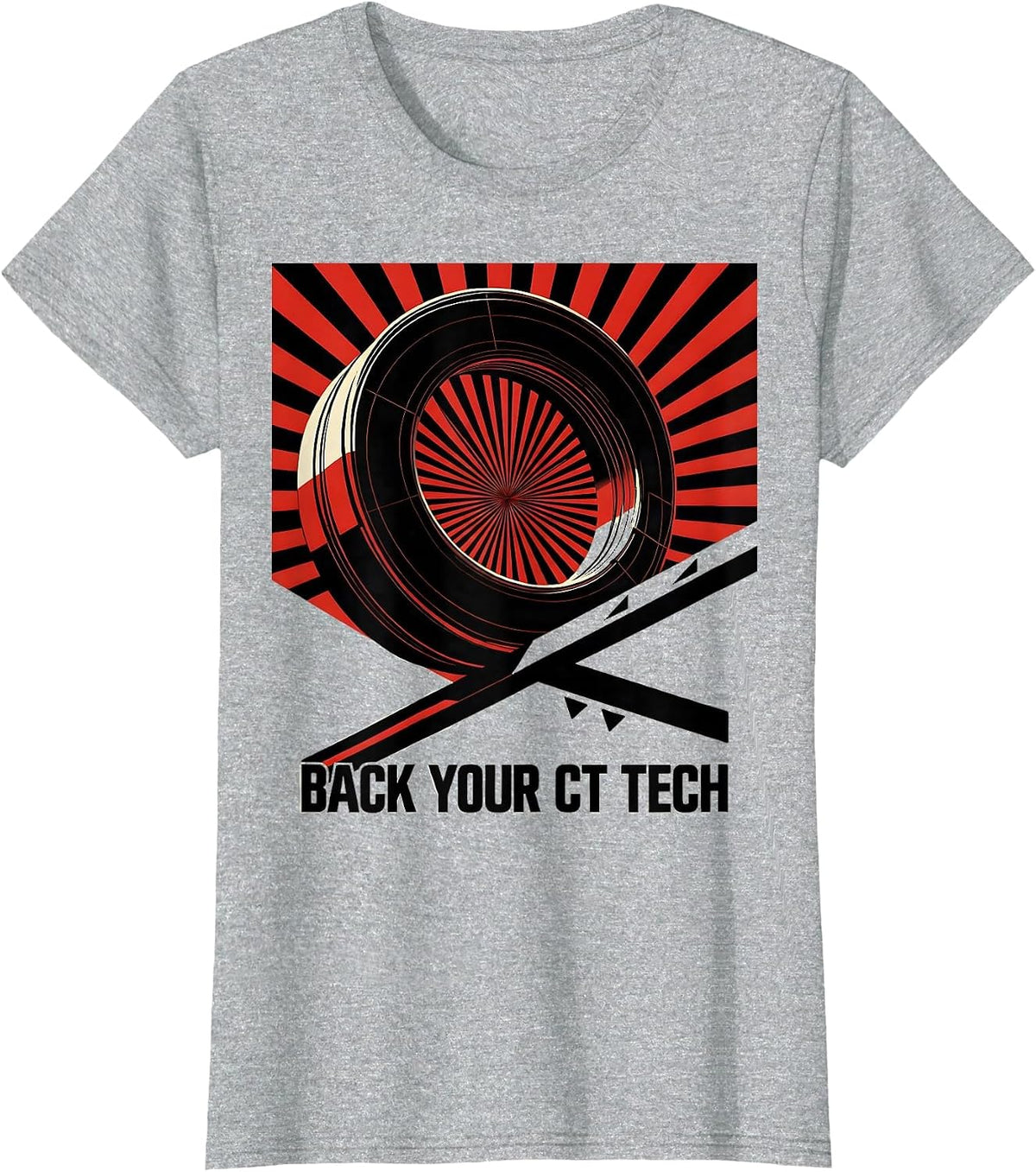 Back Your CT Tech Funny Radiology Tech Occupation Humor T-Shirt - Heather Grey