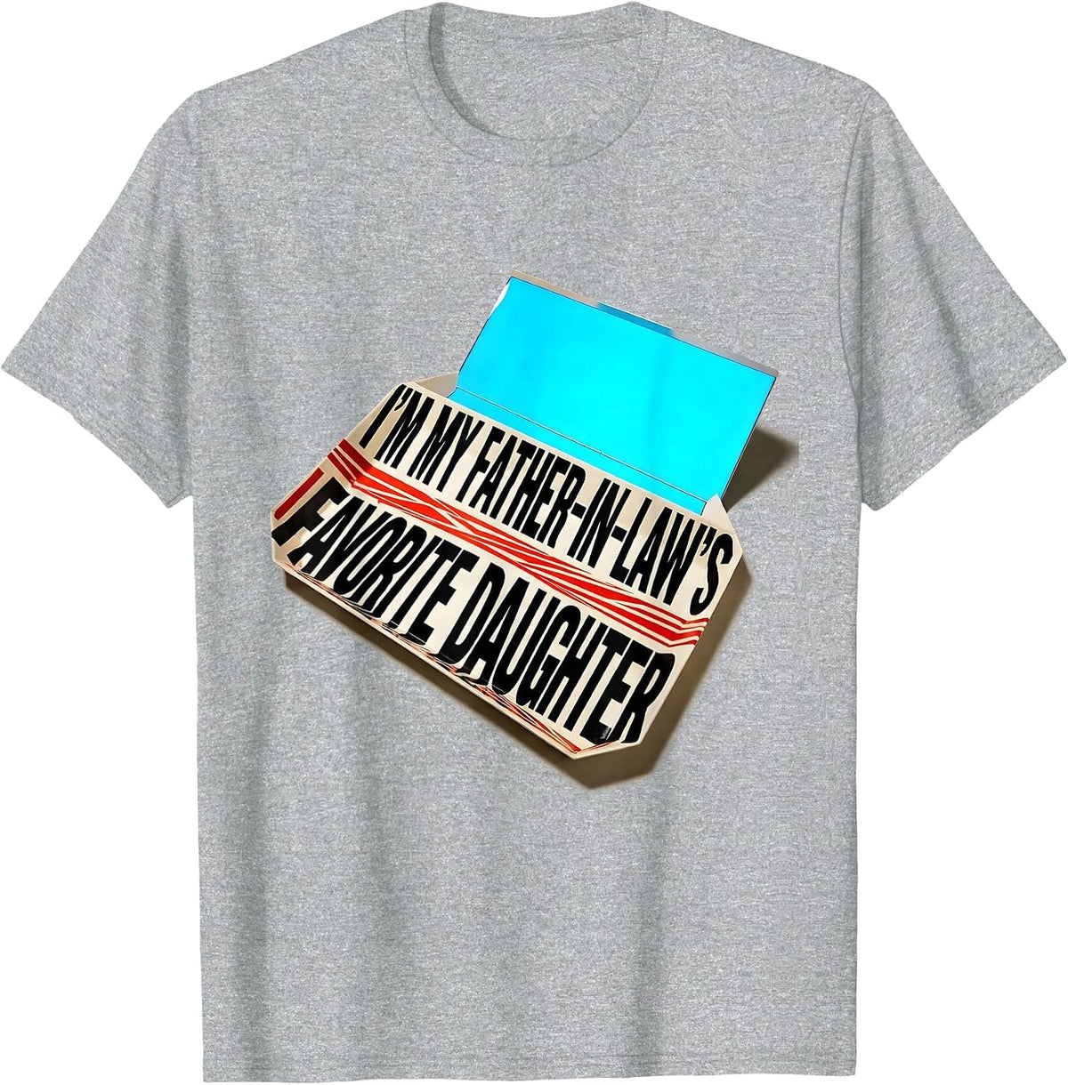 Men's I'm My Father-In-Law's Favorite Daughter Funny T-Shirt - Heather Grey