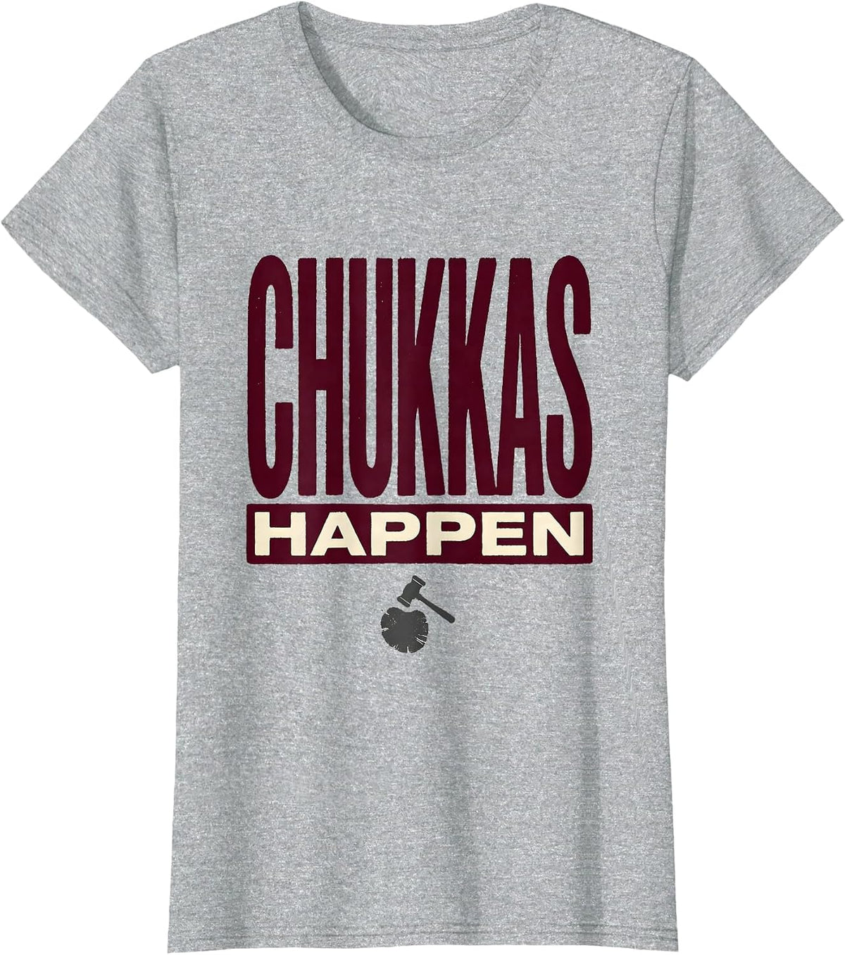 Chukkas Happen Funny Polo Sport Equestrian Water Polo Fan T-Shirt - Heather Grey