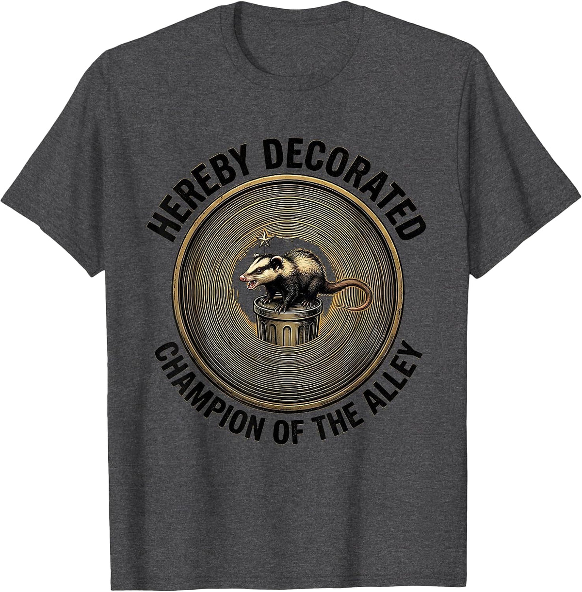Hereby Decorated Champion Of The Alley Funny Opossum T-Shirt - Dark Heather Grey