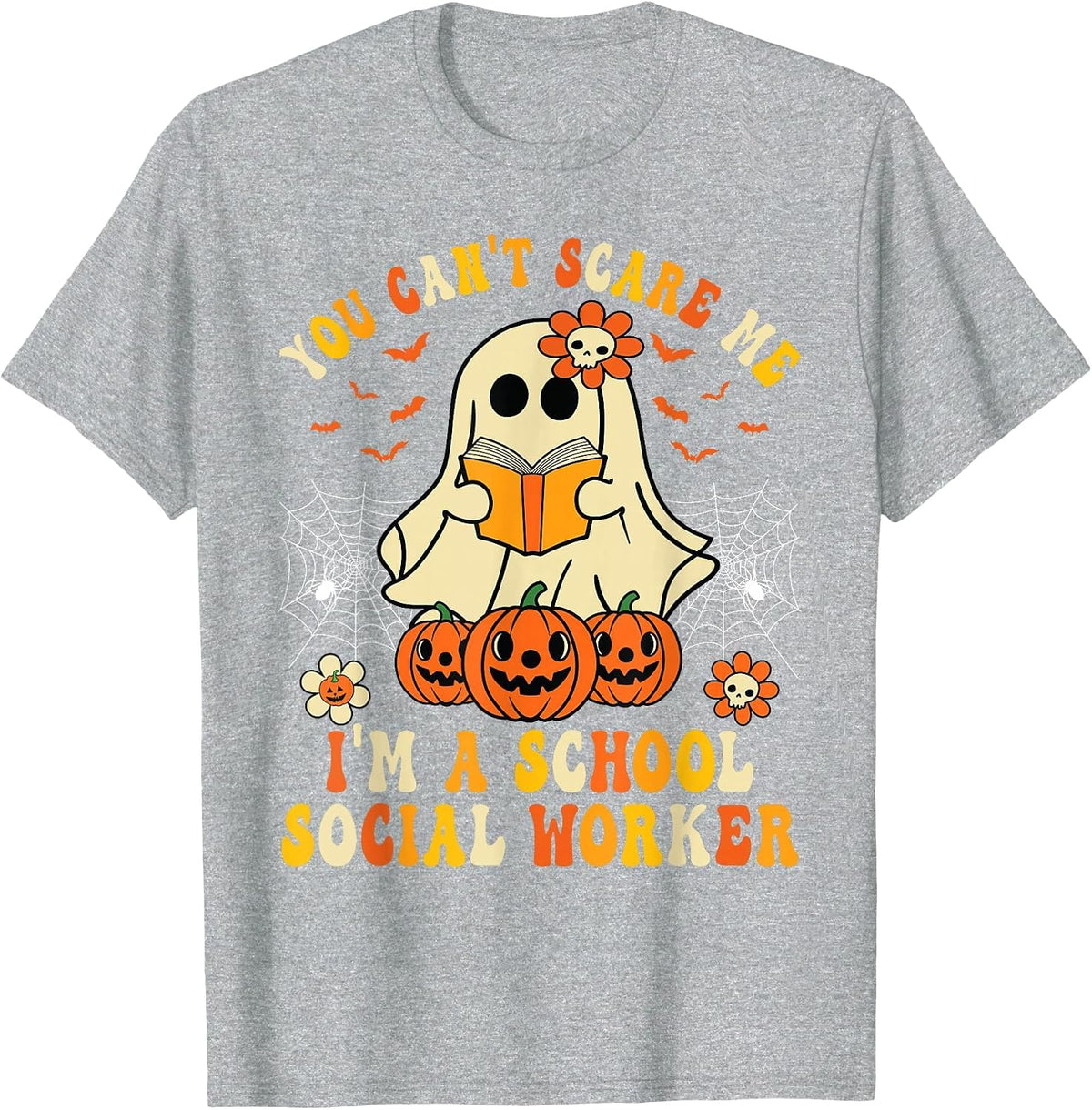 You Can't Scare Me I'm a School Social Worker Halloween T-Shirt - Heather Grey