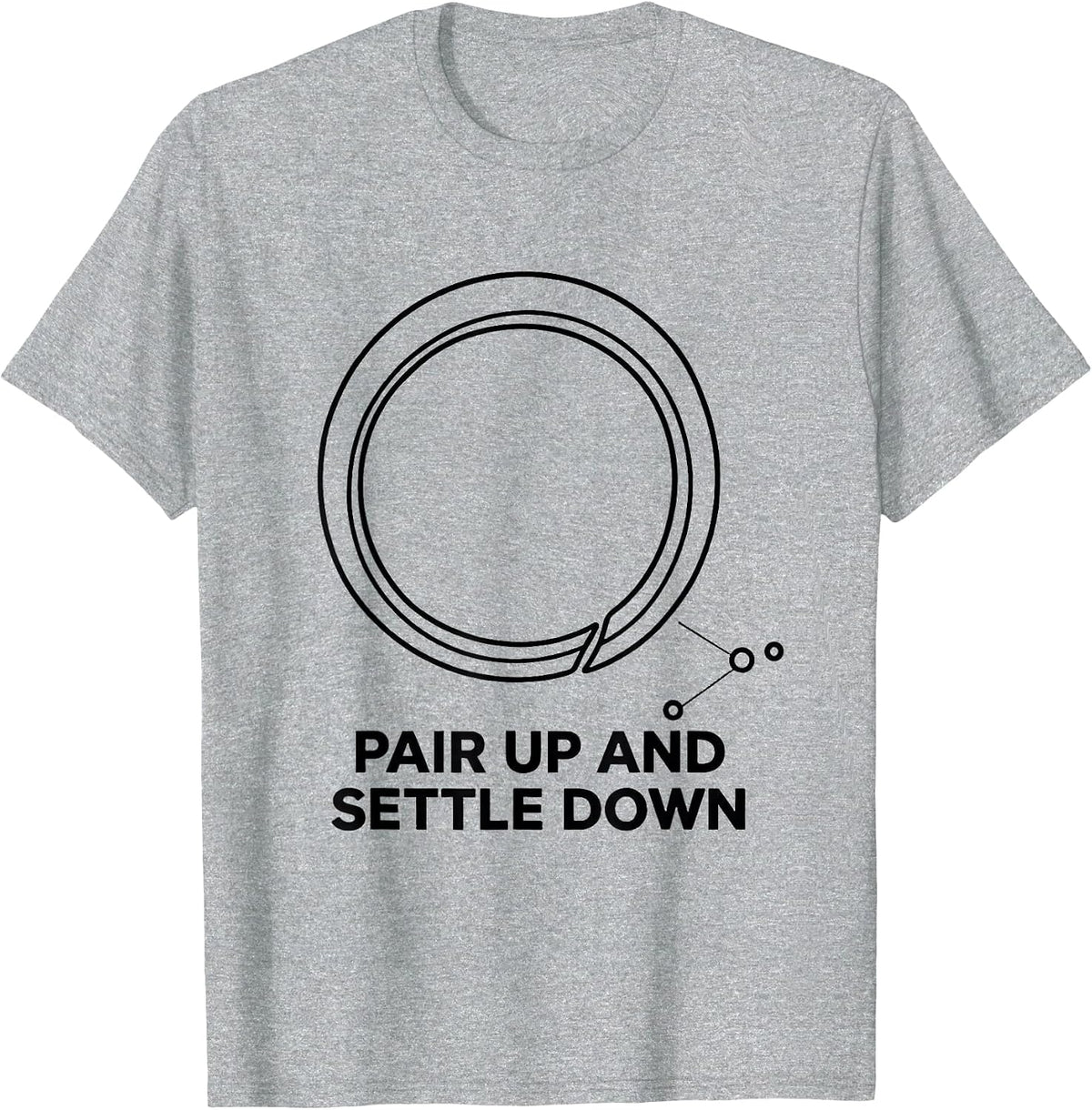 Men's Pair Up And Settle Down Funny Chemistry Pun Science Nerd T-Shirt - Heather Grey