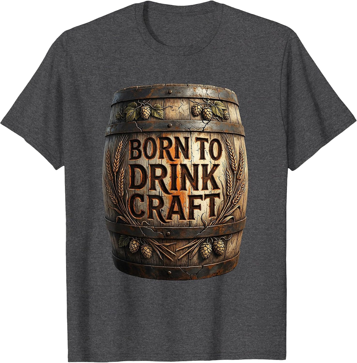 Born to Drink Craft Beer Lover Design T-Shirt - Dark Heather Grey